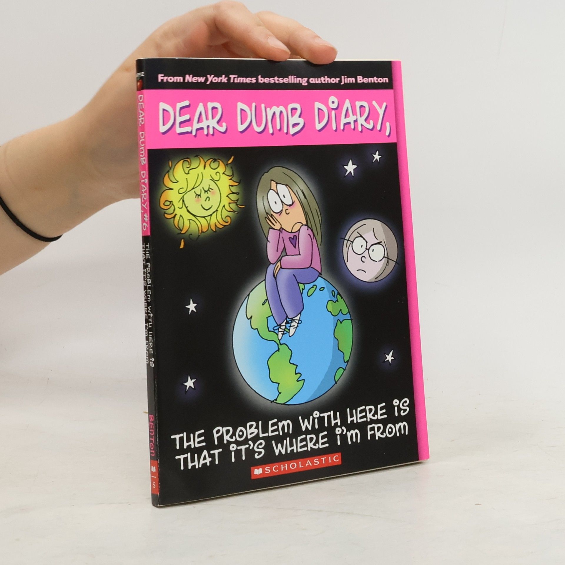 Jim Benton Dear Dumb Diary #6: The Problem with Here Is That it's Where I'm From