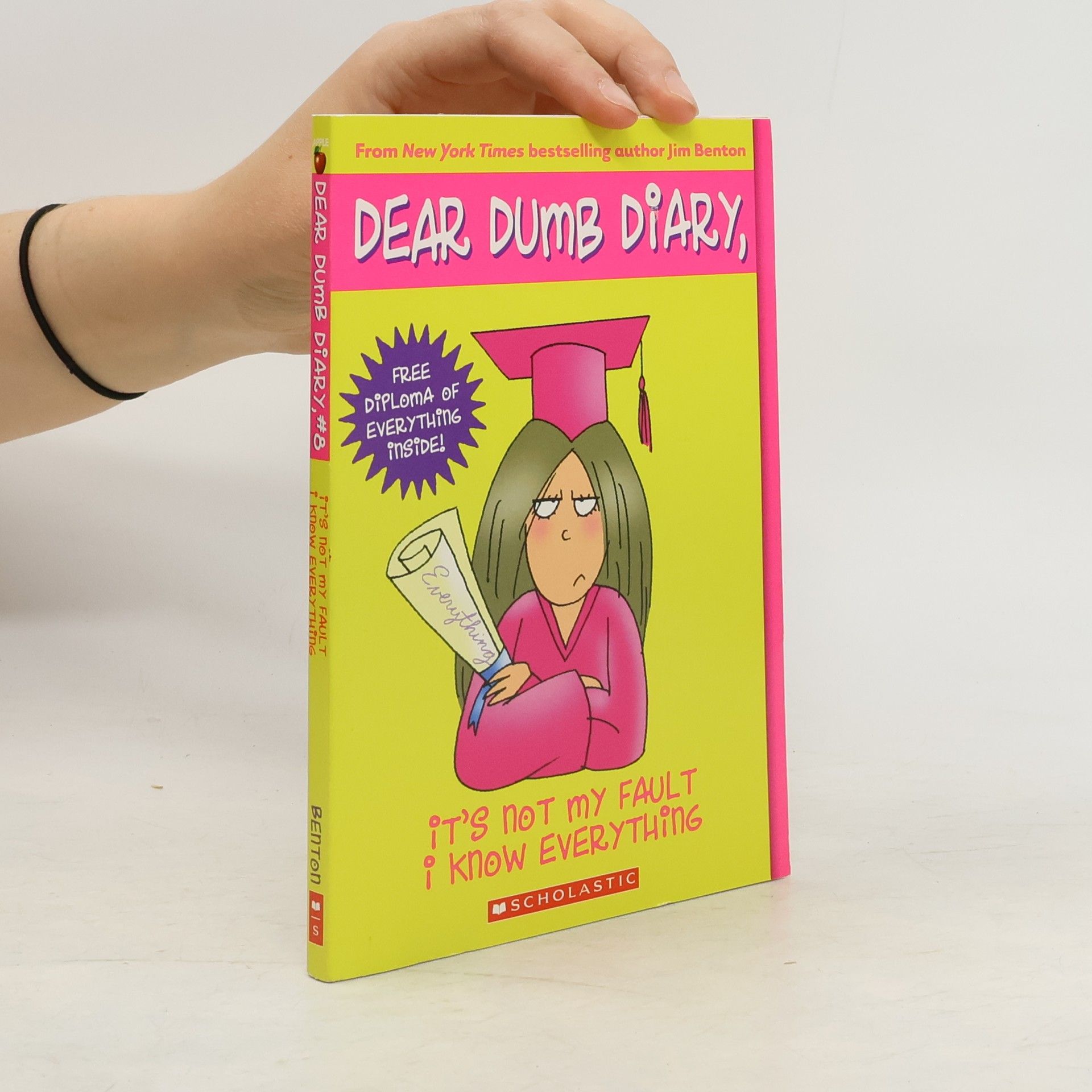 Jim Benton Dear Dumb Diary #8: It's Not My Fault I Know Everything