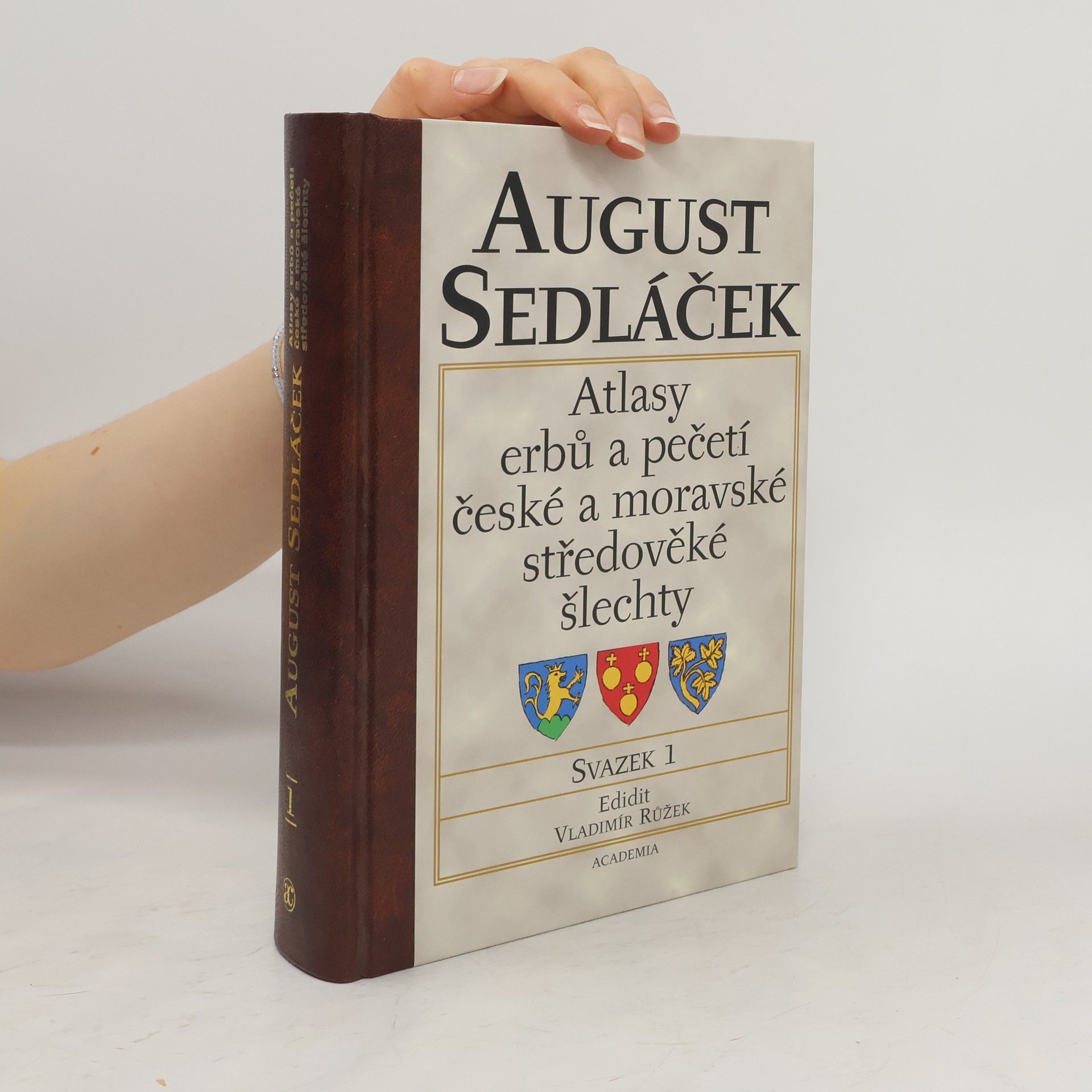August Sedláček Atlasy erbů a pečetí české a moravské středověké šlechty. Svazek 1