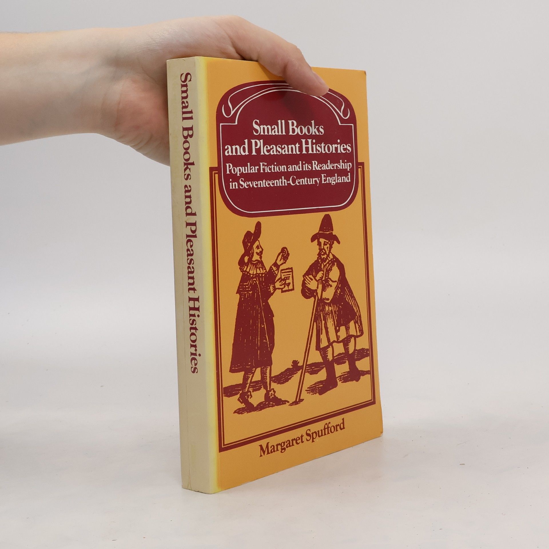 Margaret Spufford Small Books and Pleasant Histories