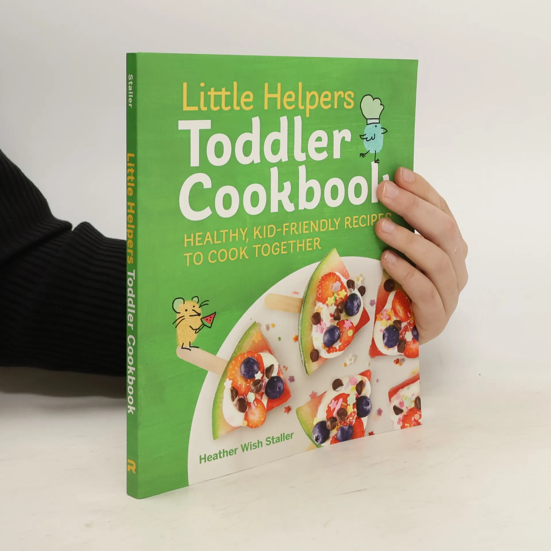 Little Helpers Toddler Cookbook: Healthy, Kid-Friendly Recipes to Cook Together | Book | Paperback | Heather Wish Staller | EN