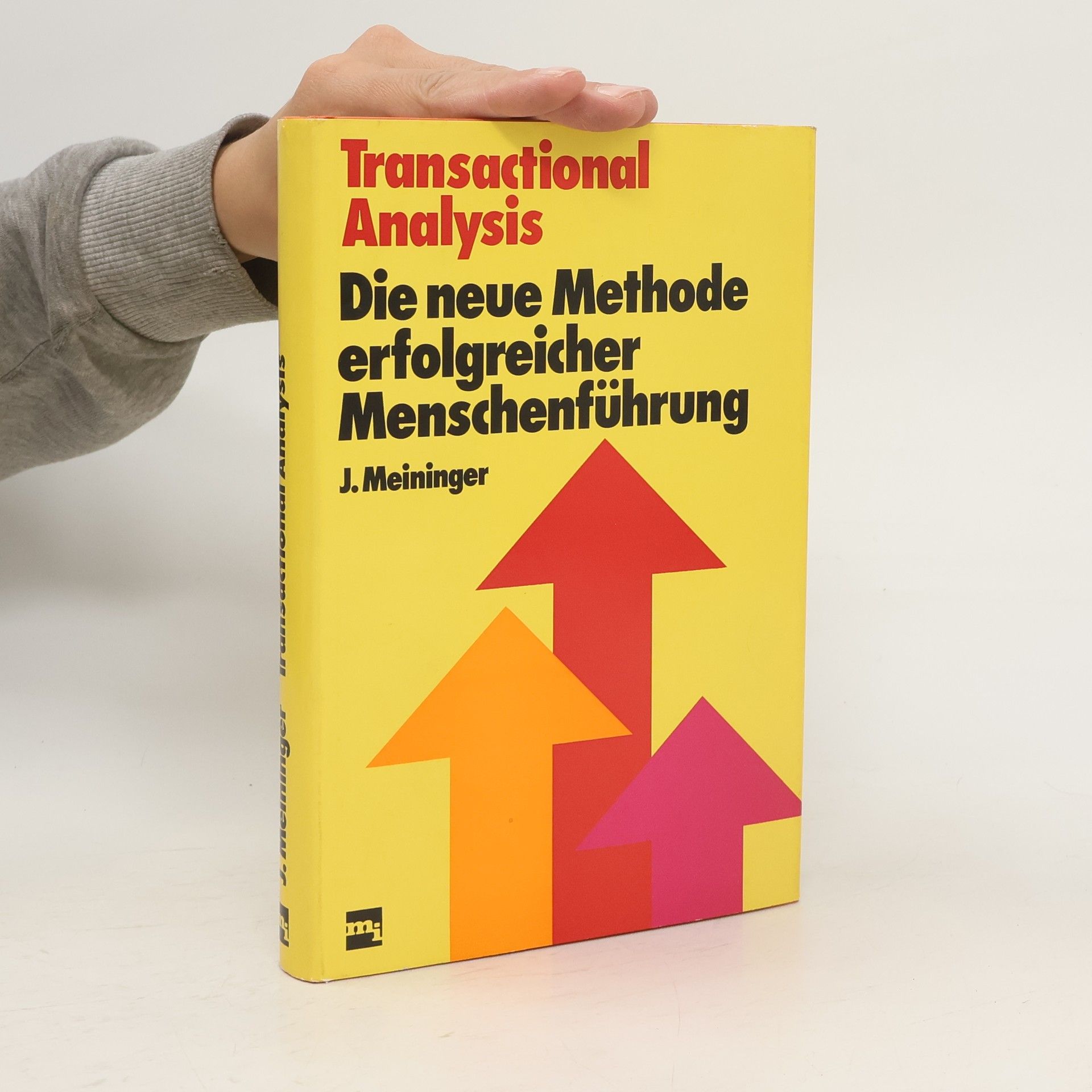 J. Meininger Die neue Methode erfolgreicher Menschenführung