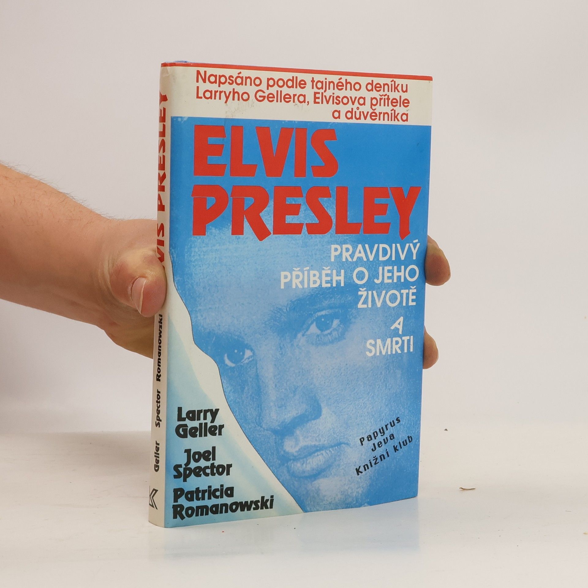 Larry Geller Elvis Presley. Pravdivý příběh o jeho životě a smrti