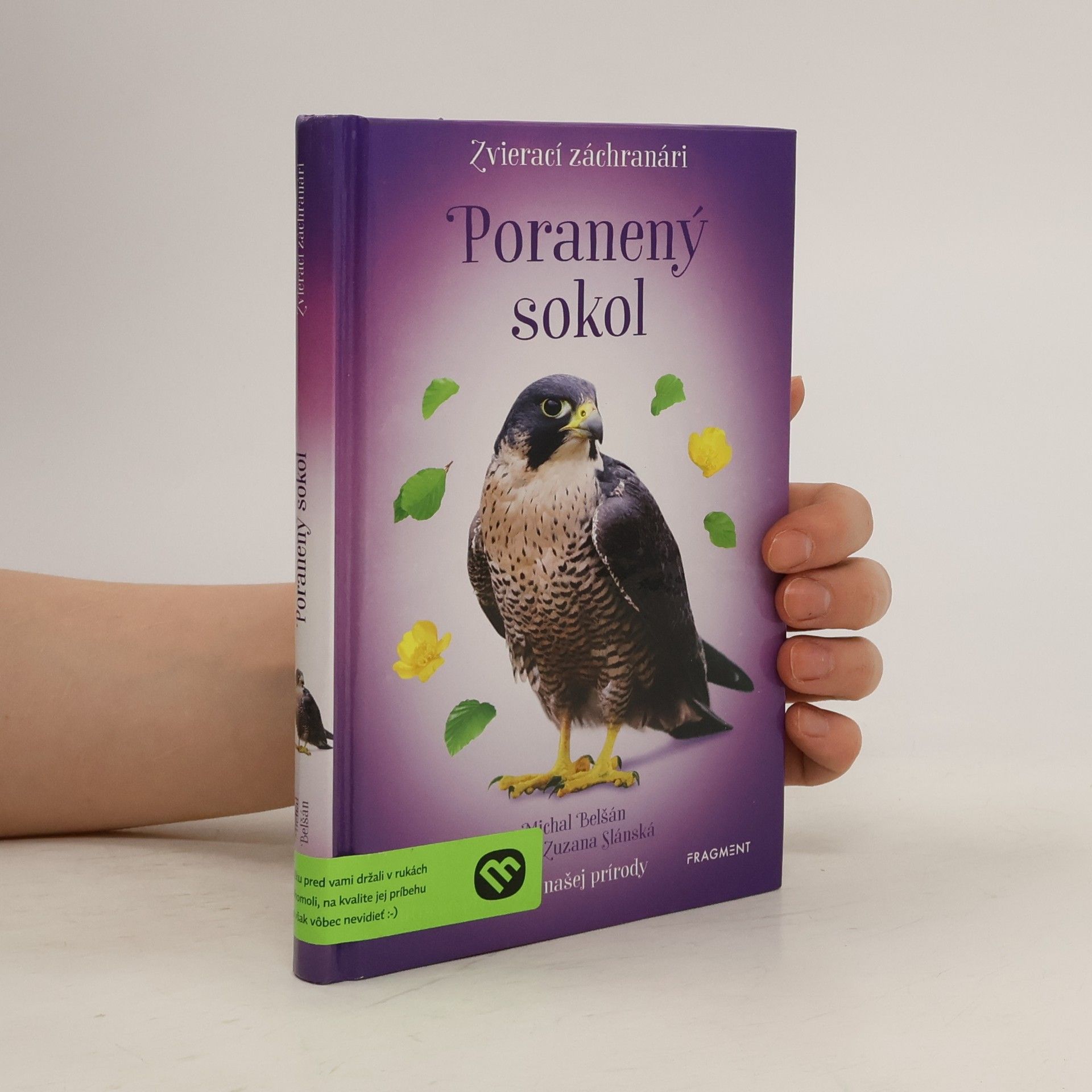 Michal Belšán Zvierací záchranári - Poranený sokol
