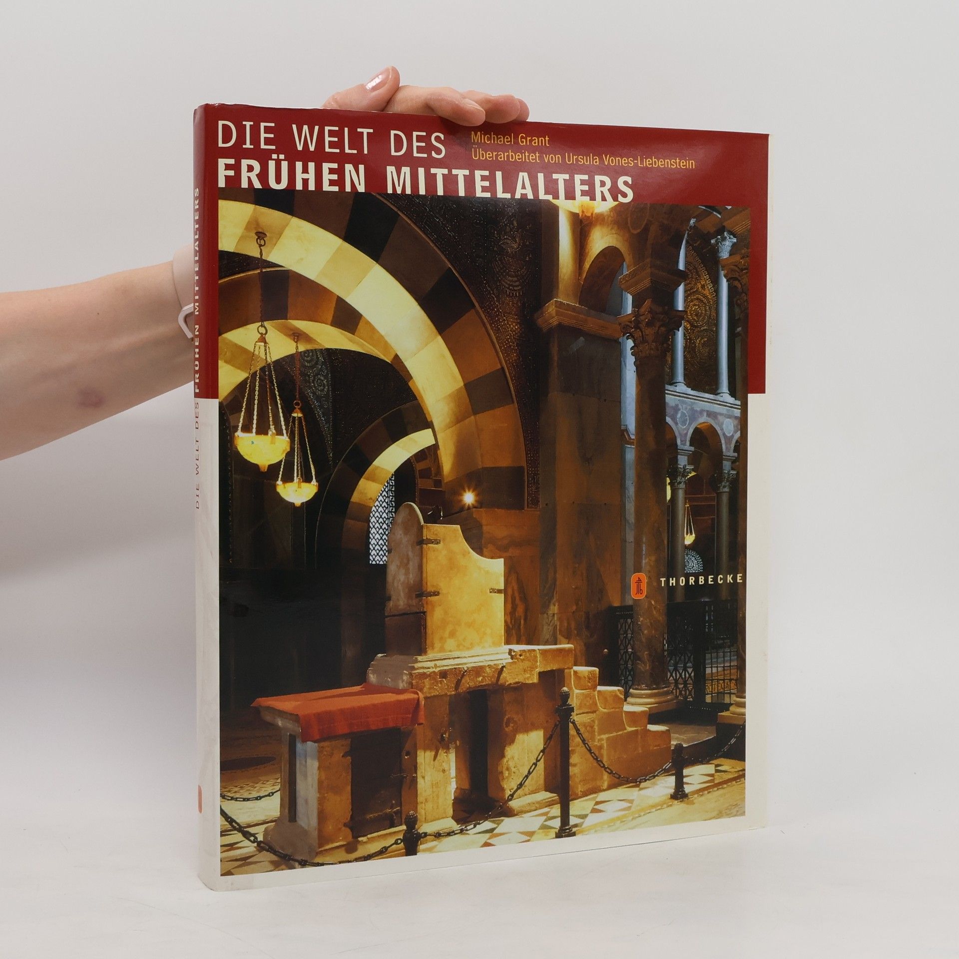Michael Grant Die Welt des frühen Mittelalters