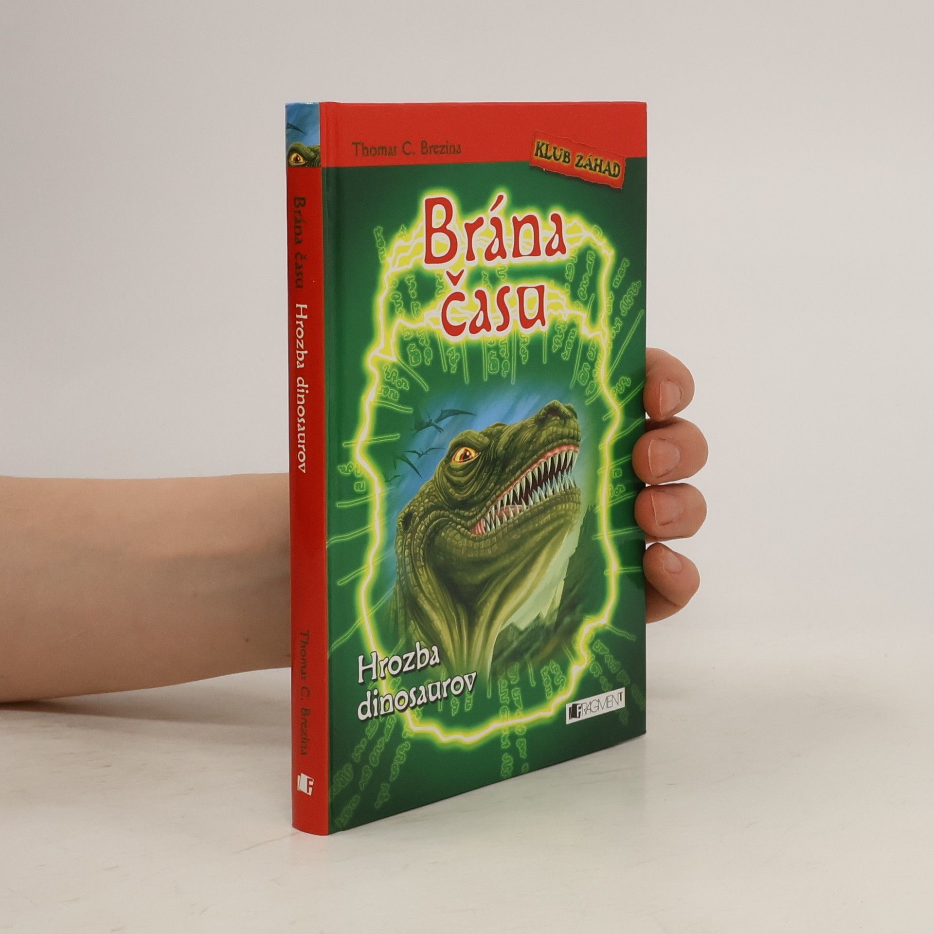Thomas C. Brezina Brána času - Hrozba dinosaurov
