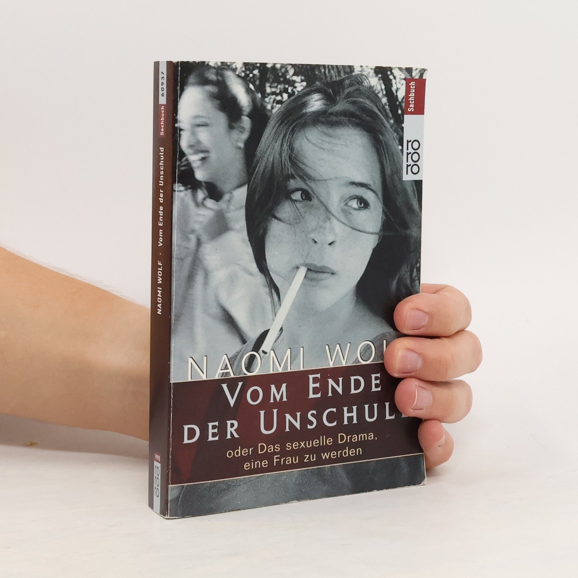 Naomi R. Wolf Vom Ende der Unschuld oder das sexuelle Drama, eine Frau zu werden