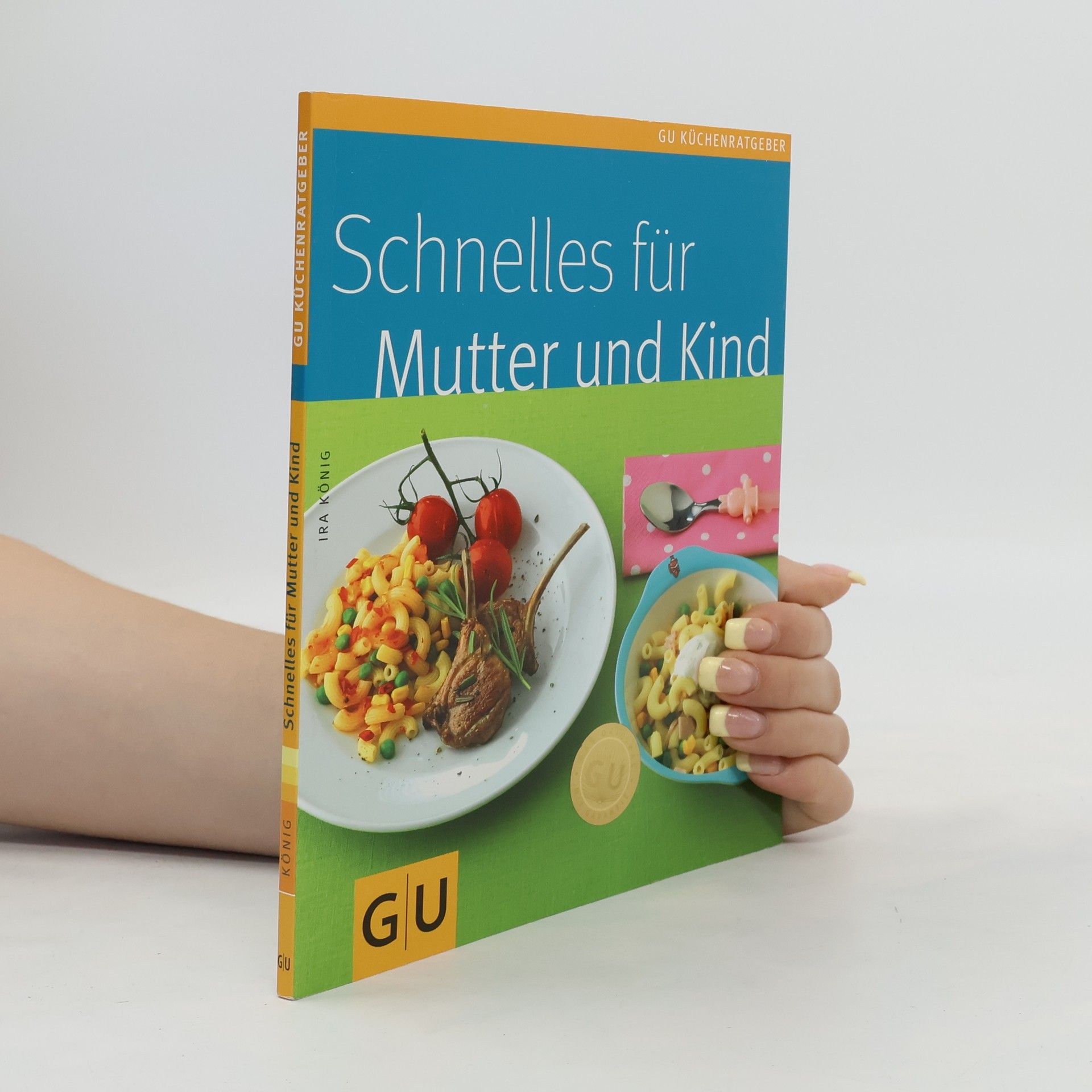 Ira König Schnelles für Mutter und Kind