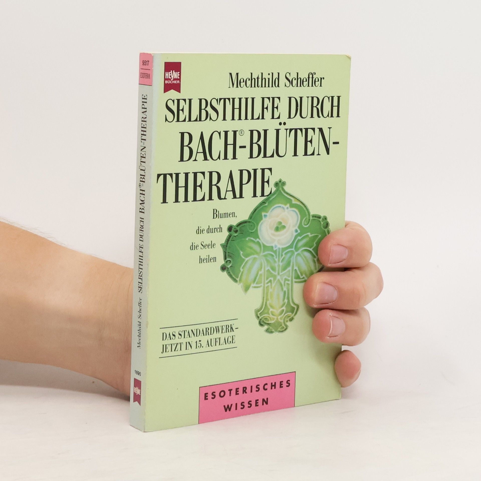 Mechthild Scheffer Selbsthilfe durch Bachblütentherapie