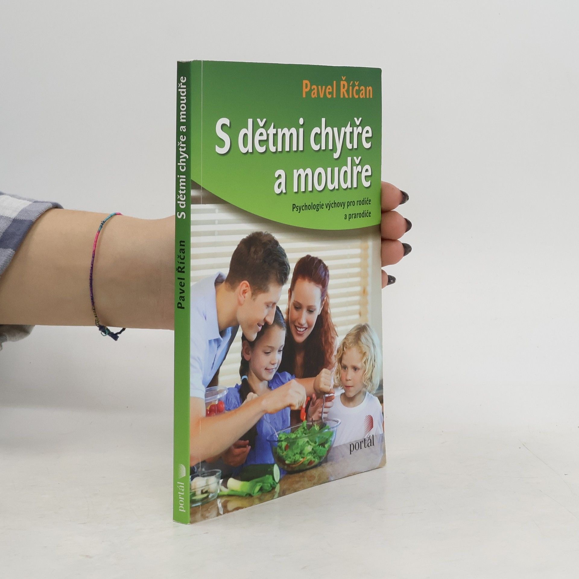Pavel Říčan S dětmi chytře a moudře. Psychologie výchovy pro rodiče a prarodiče