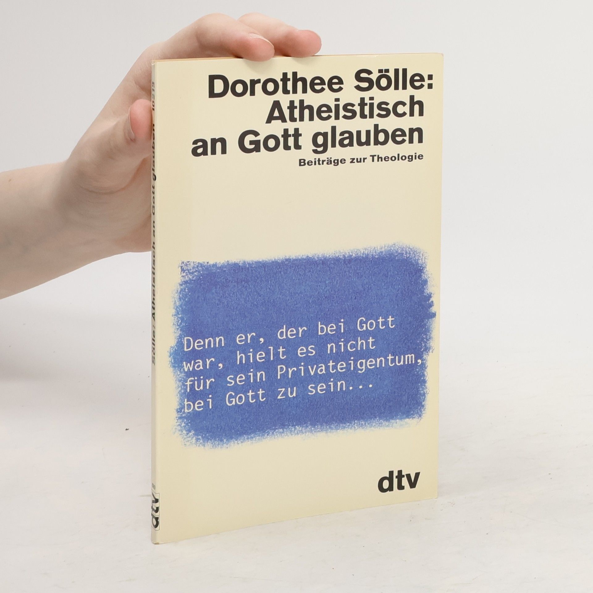 Dorothee Sölle Atheistisch an Gott glauben
