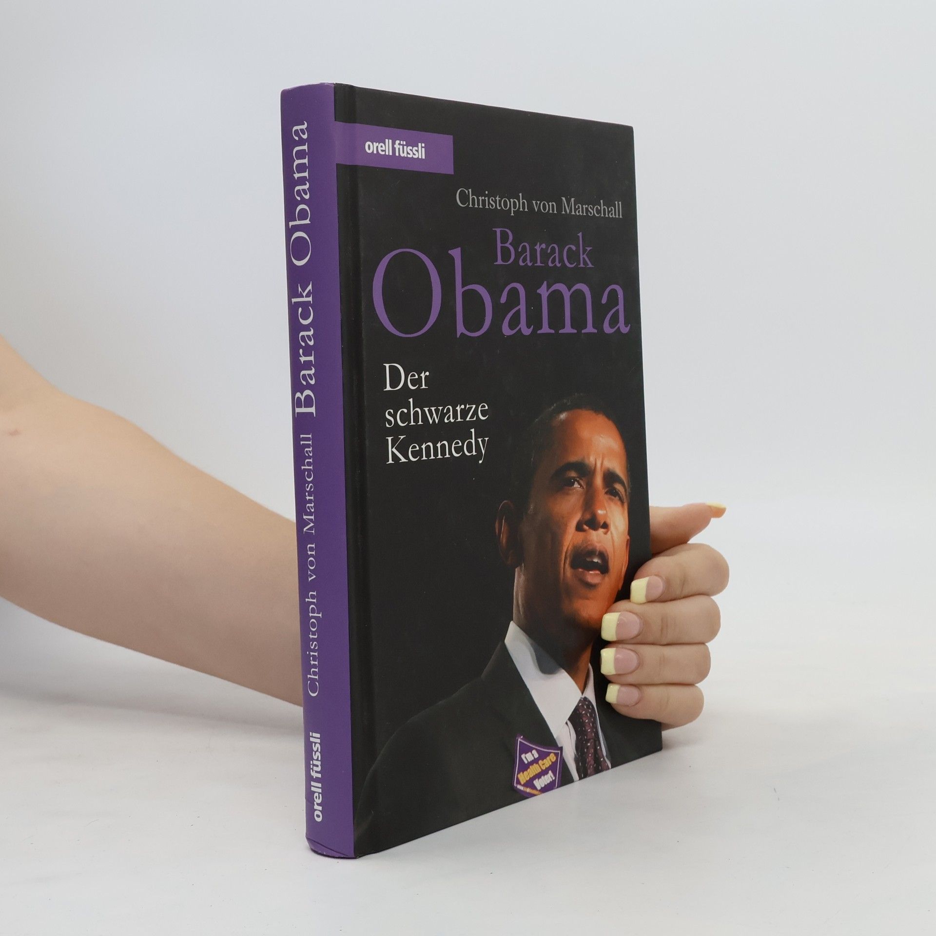 Christoph von Marschall Barack Obama : Der Schwarze Kennedy