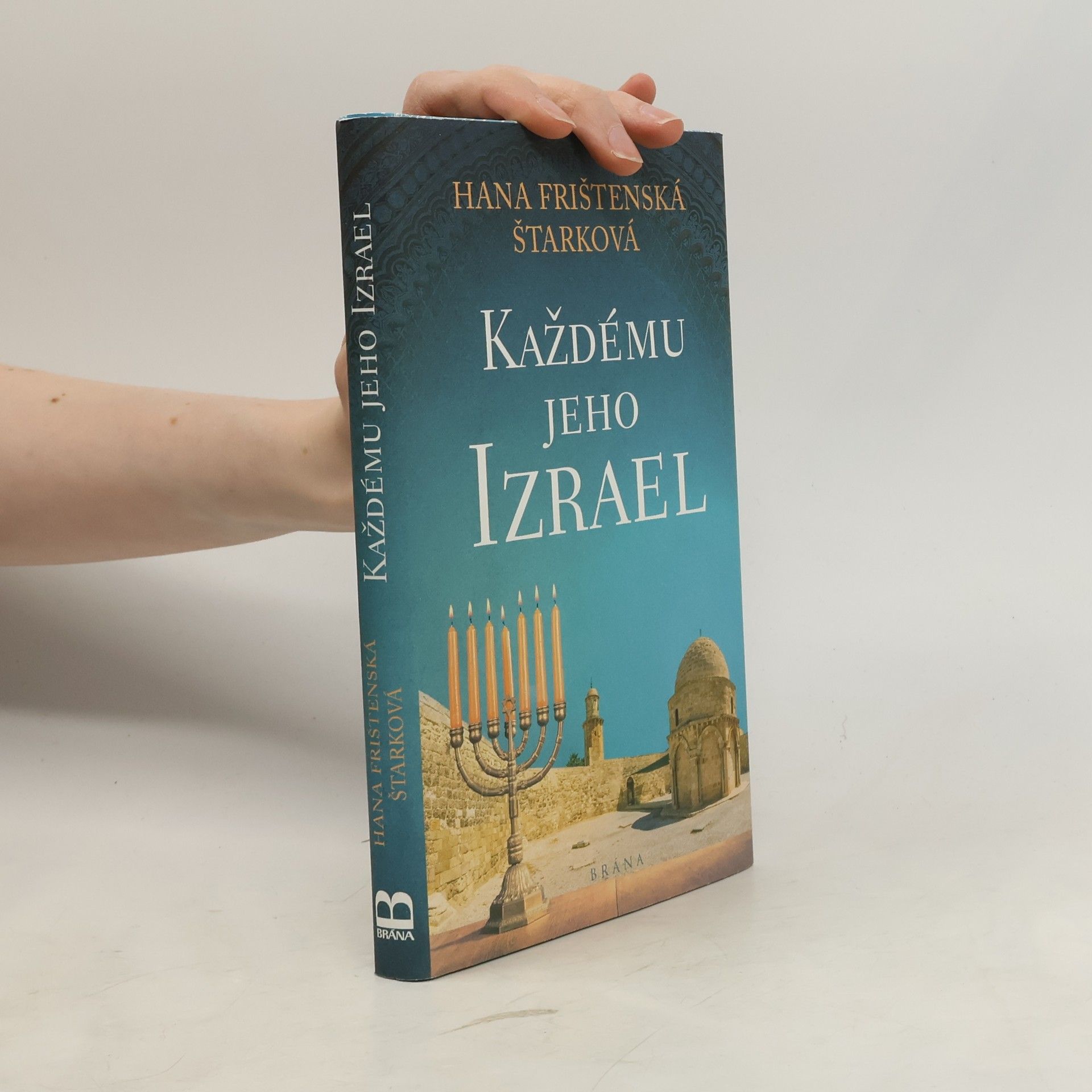 Hana Frištenská Štarková Každému jeho Izrael
