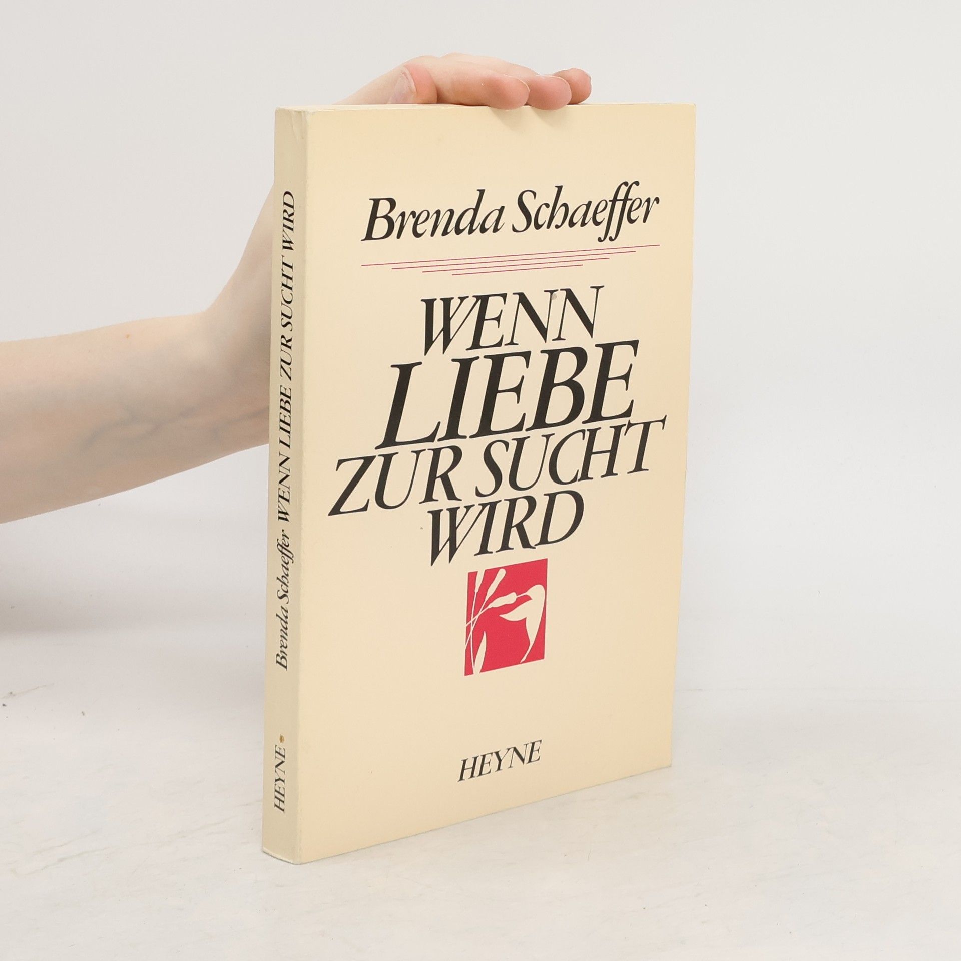 Brenda Schaeffer Wenn Liebe zur Sucht wird