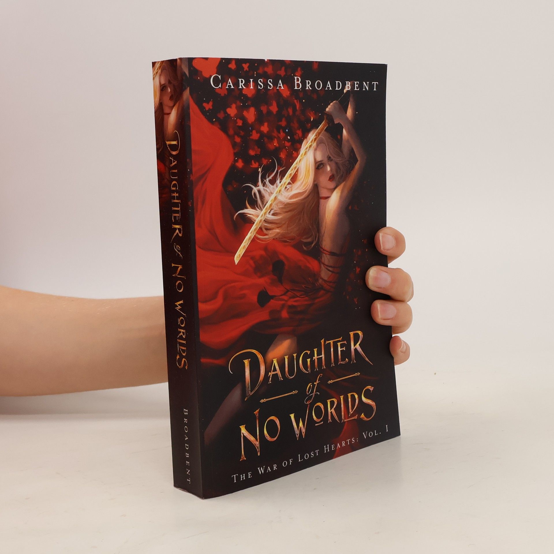 Carissa Broadbent Daughter of No Worlds (The War of Lost Hearts, Band 1)