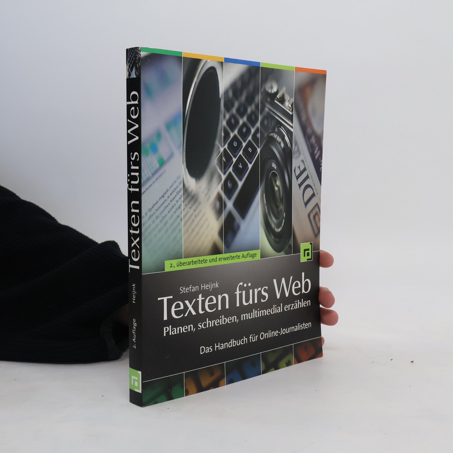 Stefan Heijnk Texten fürs Web. Planen, schreiben, multimedial erzählen