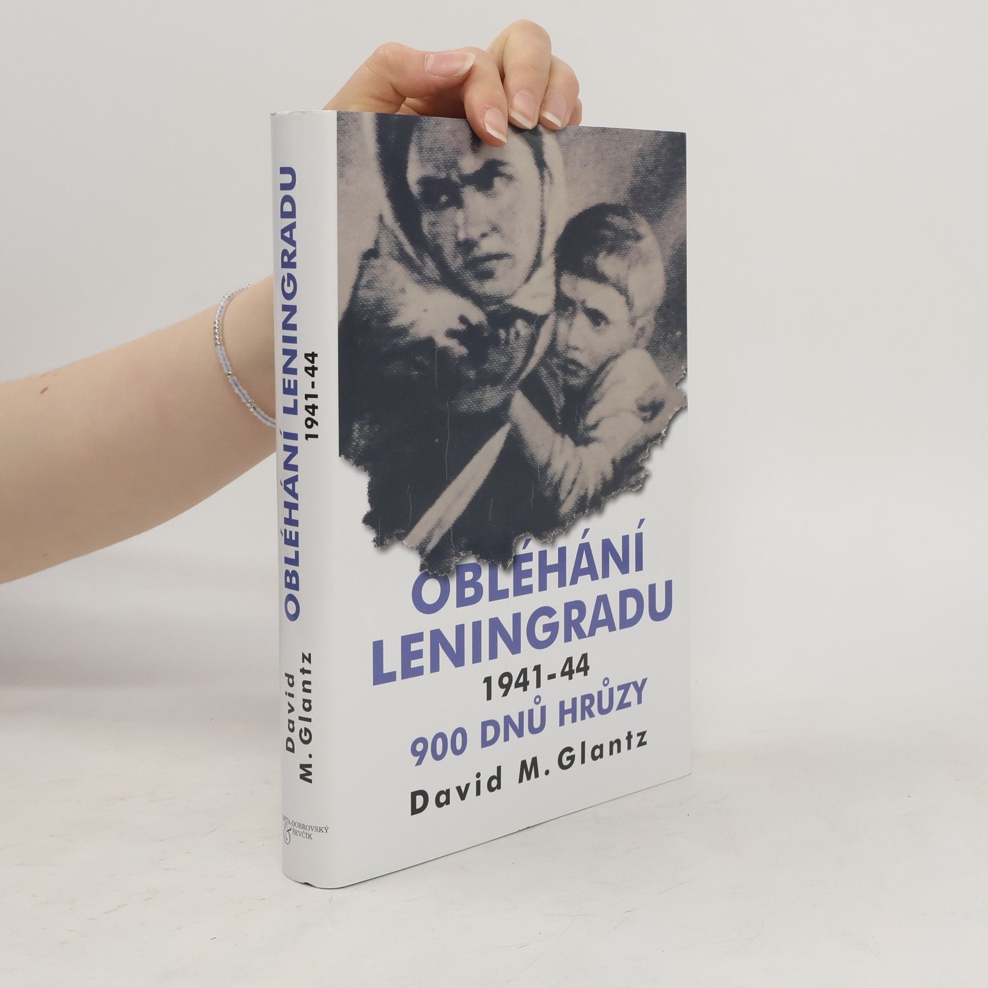 David M. Glantz Obléhání Leningradu 1941-44 : [devět set dnů hrůzy]