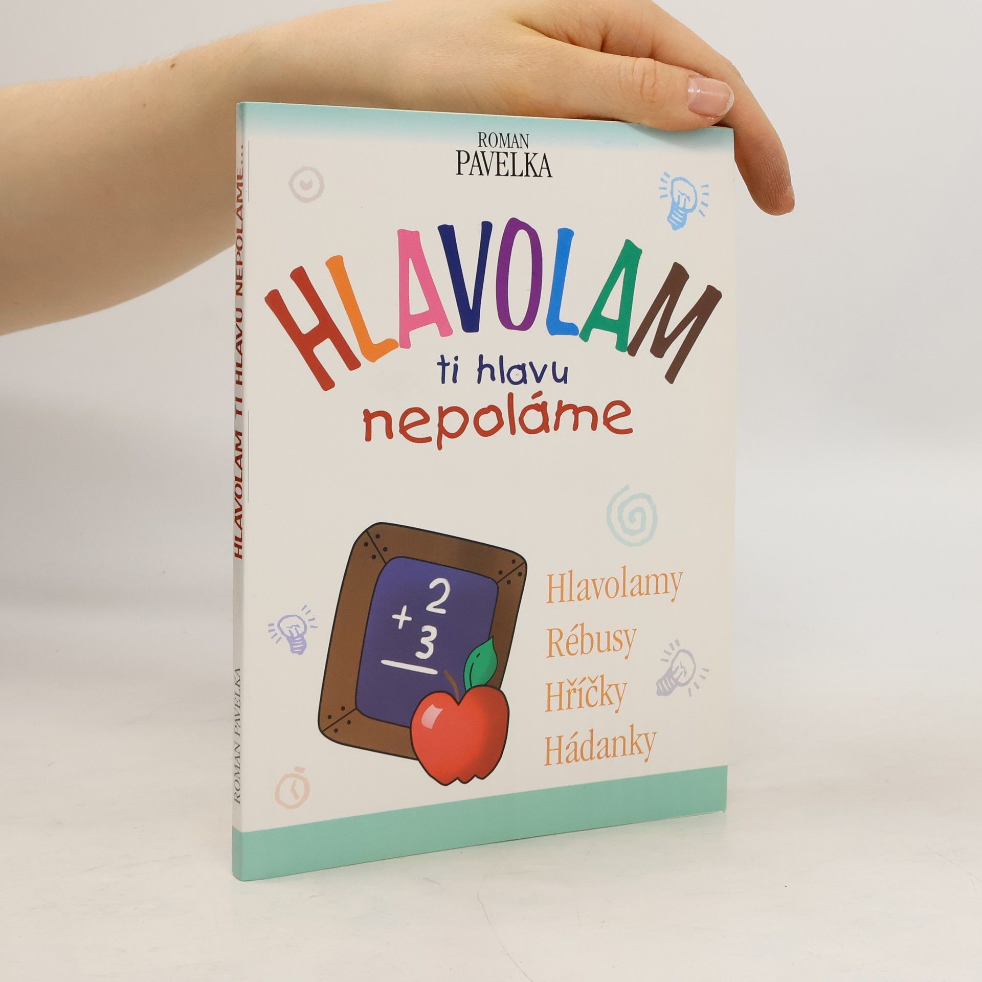 Roman Pavelka Hlavolam ti hlavu nepoláme