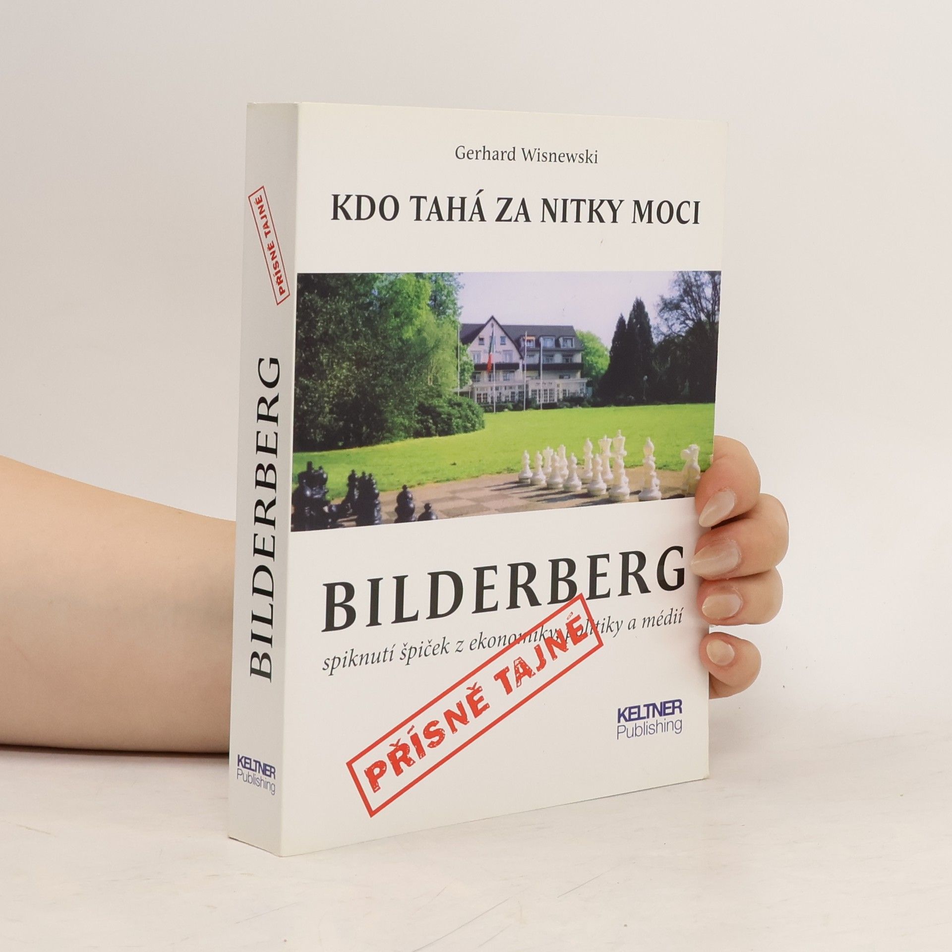 Gerhard Wisnewski Bilderberg. Kdo tahá za nitky moci