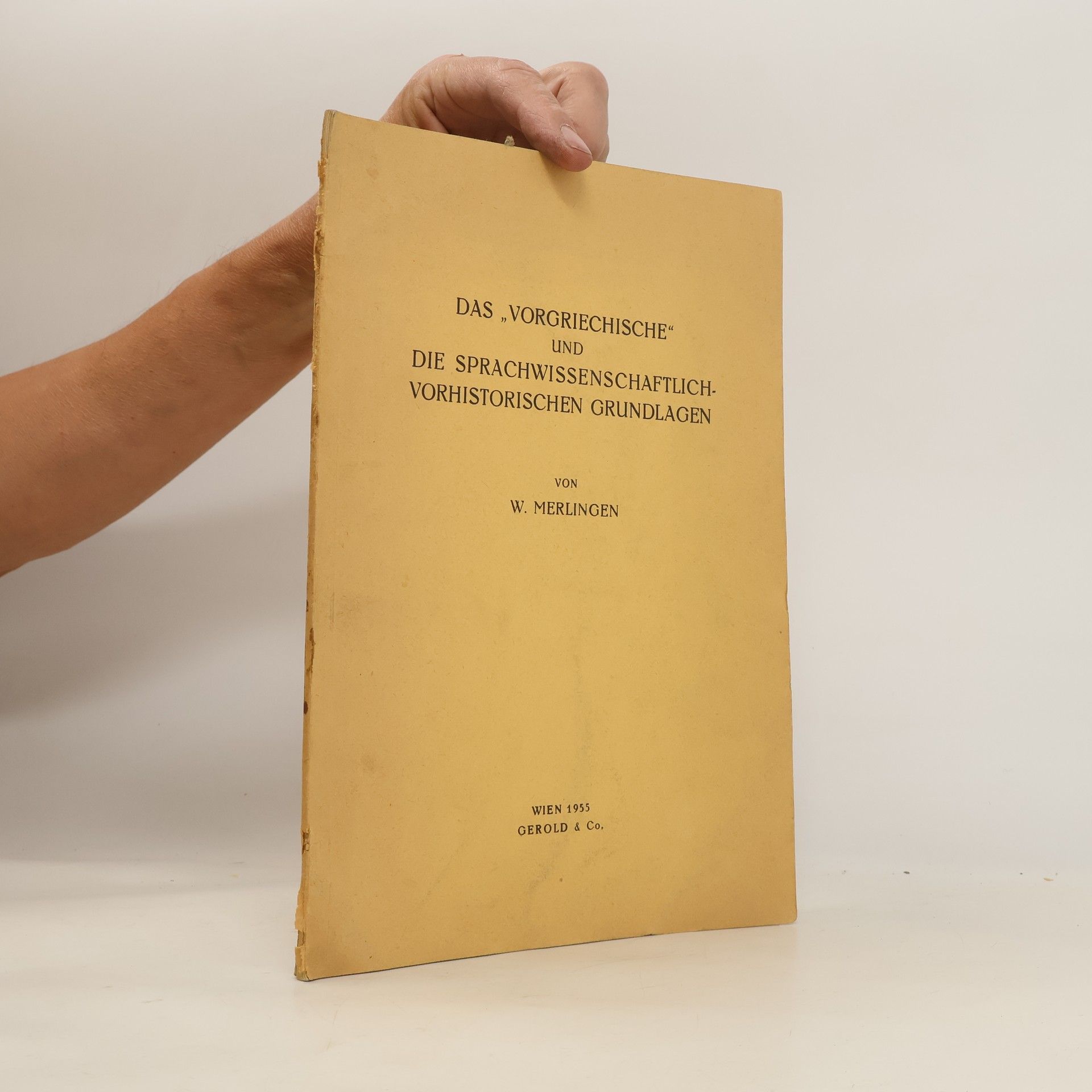 Weriand Merlingen Das "Vorgriechische" und die sprachwissenschaftlichvorhistorischen Grundlagen