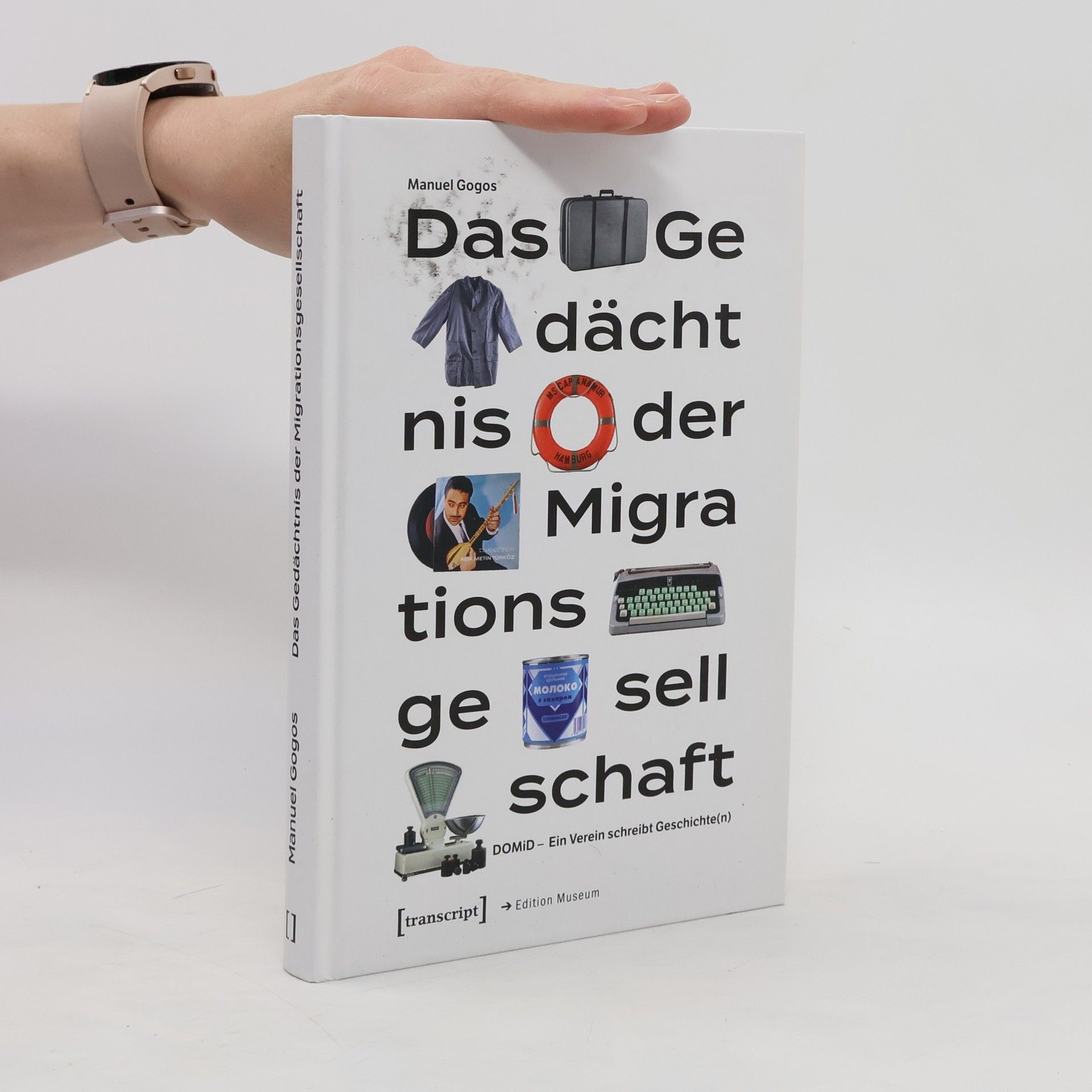Manuel Gogos Das Gedächtnis der Migrationsgesellschaft