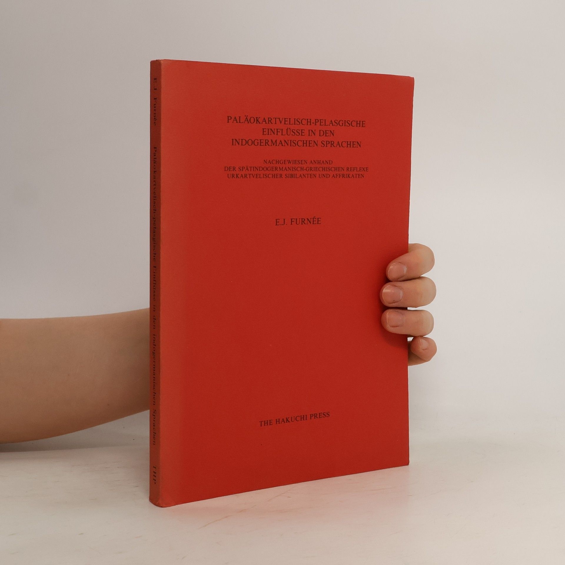 E. J. Furne e. Paläokartvelisch-pelasgische Einflüsse in den indogermanischen Sprachen