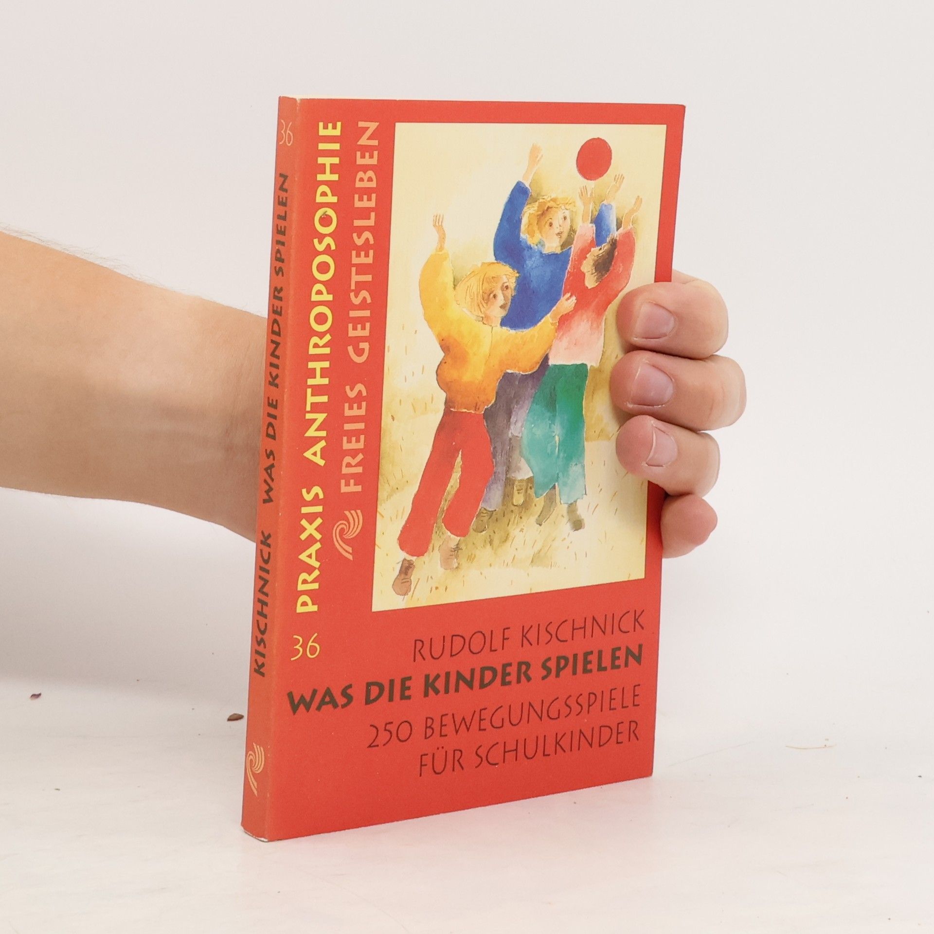 Rudolf Kischnick Was die Kinder spielen