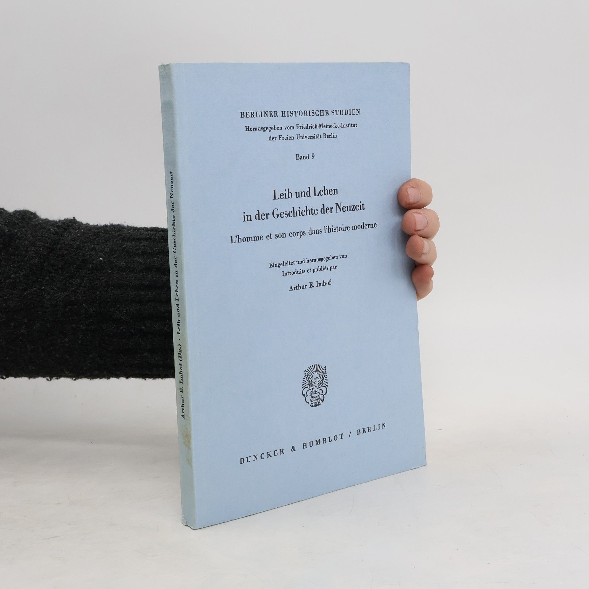 Arthur E. Imhof Leib und Leben in der Geschichte der Neuzeit
