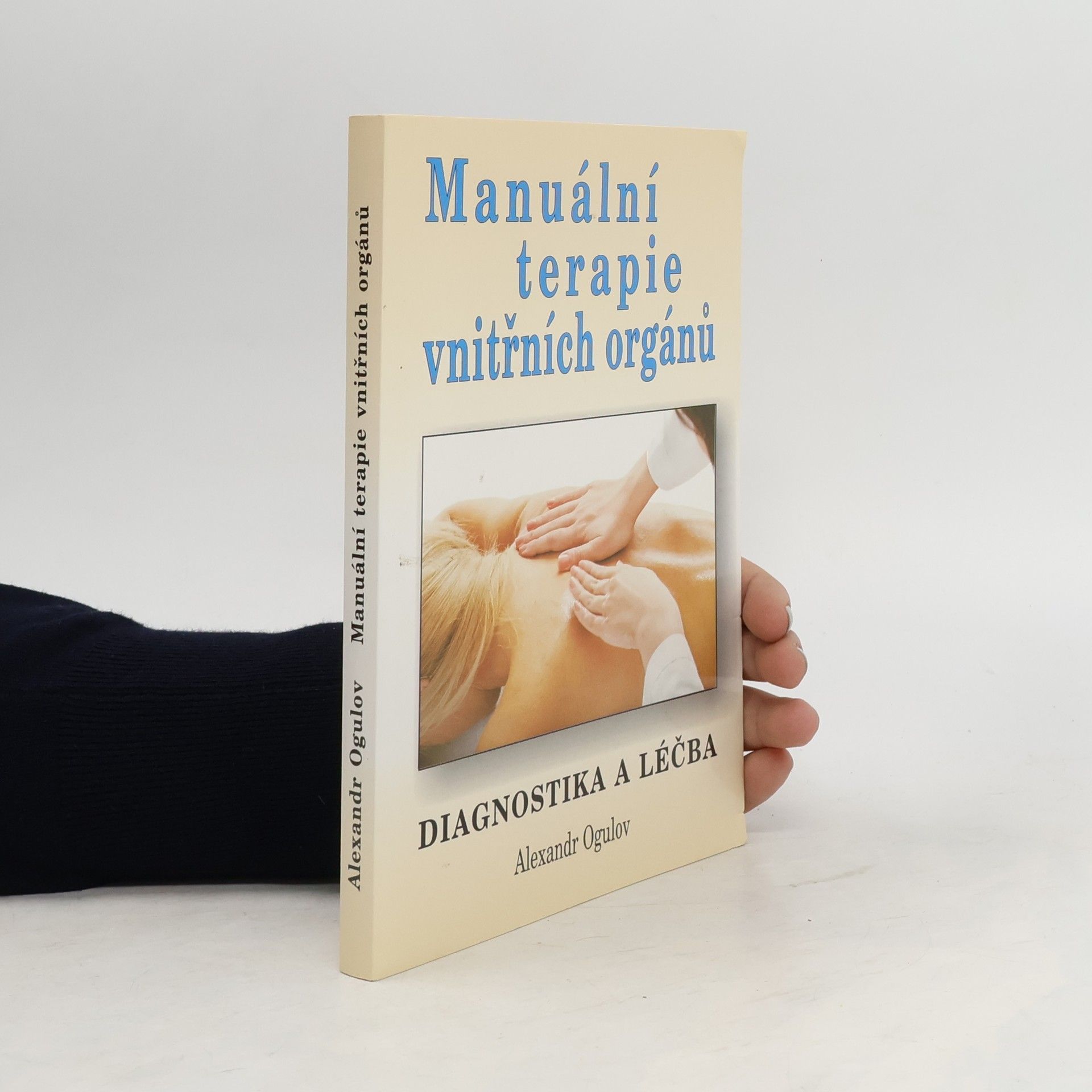 Alexandr Ogulov Manuální terapie vnitřních orgánů