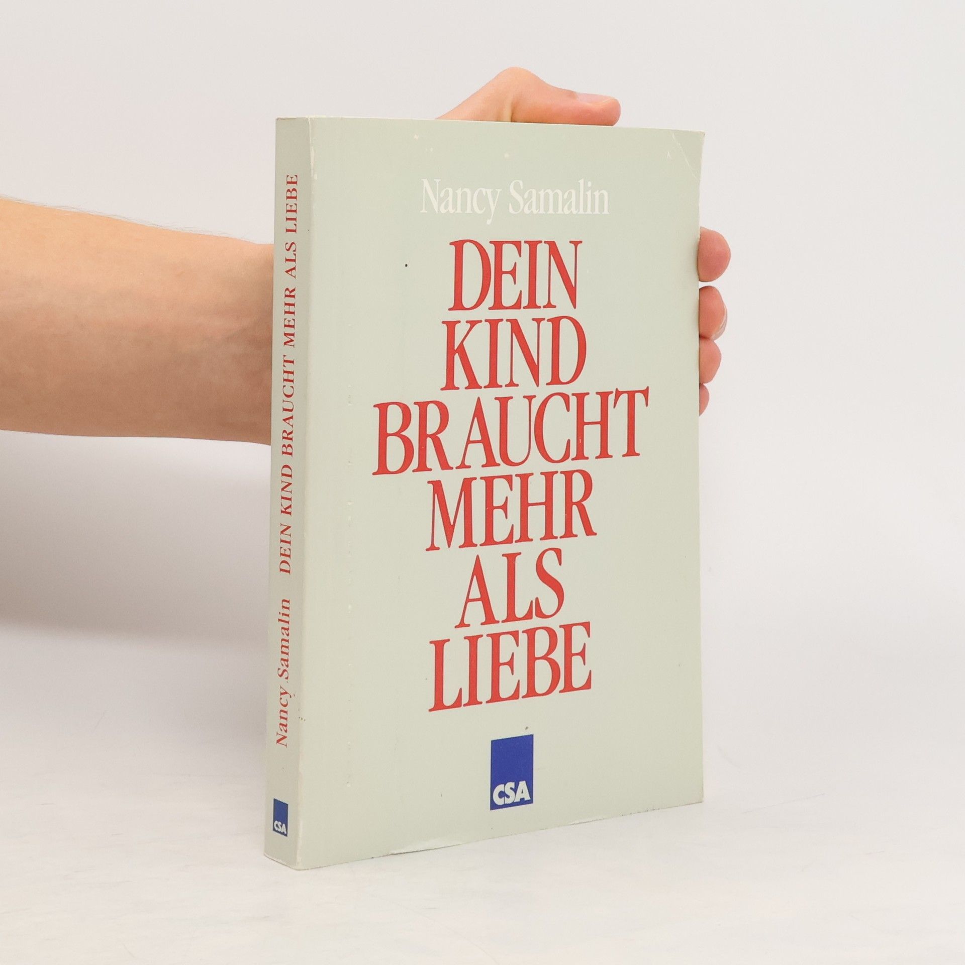 Nancy Samalin Dein Kind braucht mehr als Liebe