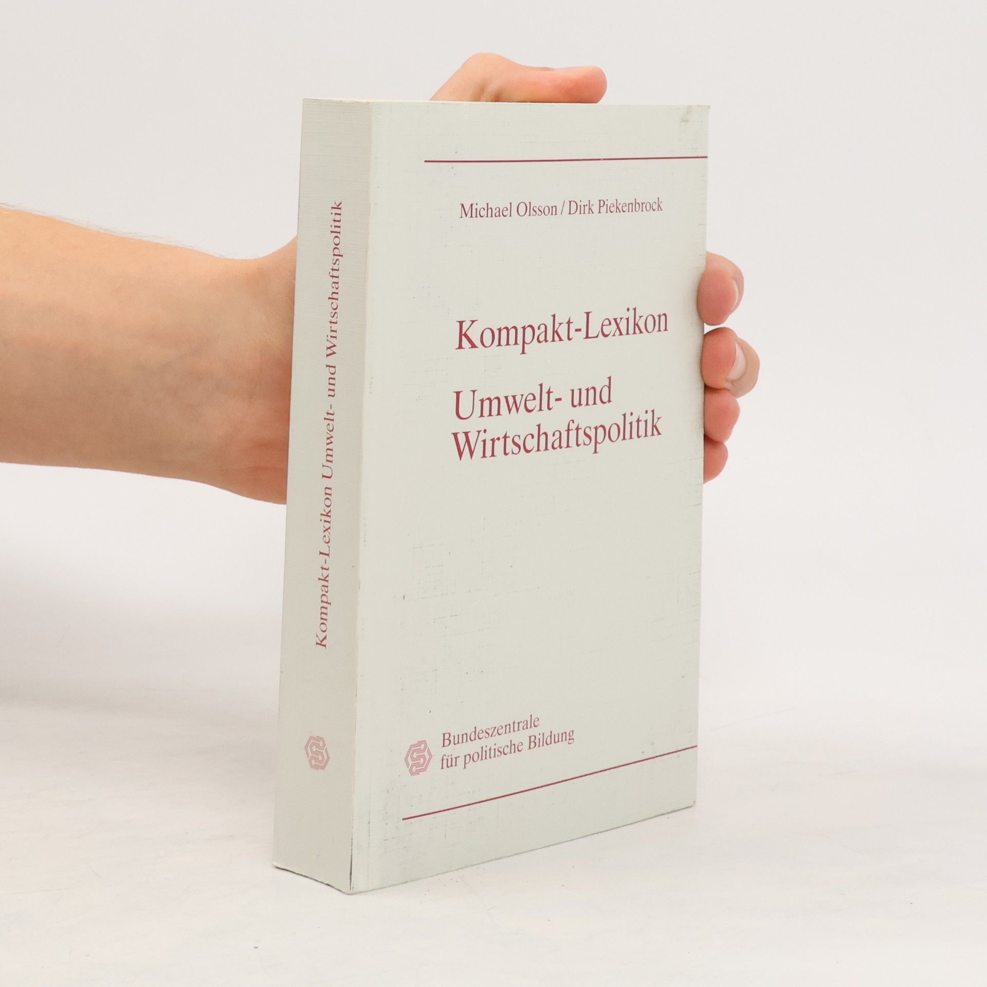 Michael Olsson Kompakt-Lexikon. Umwelt- und Wirtschaftspolitik