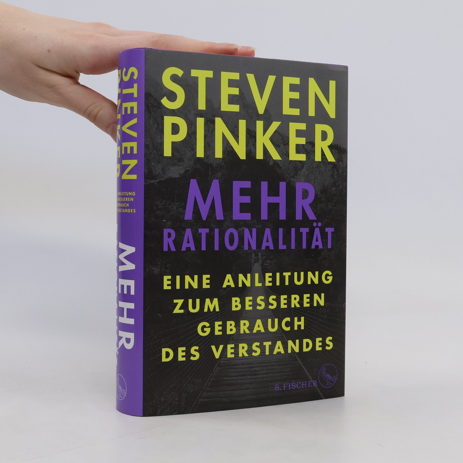 Steven Pinker Mehr Rationalität : eine Anleitung zum besseren Gebrauch des Verstandes