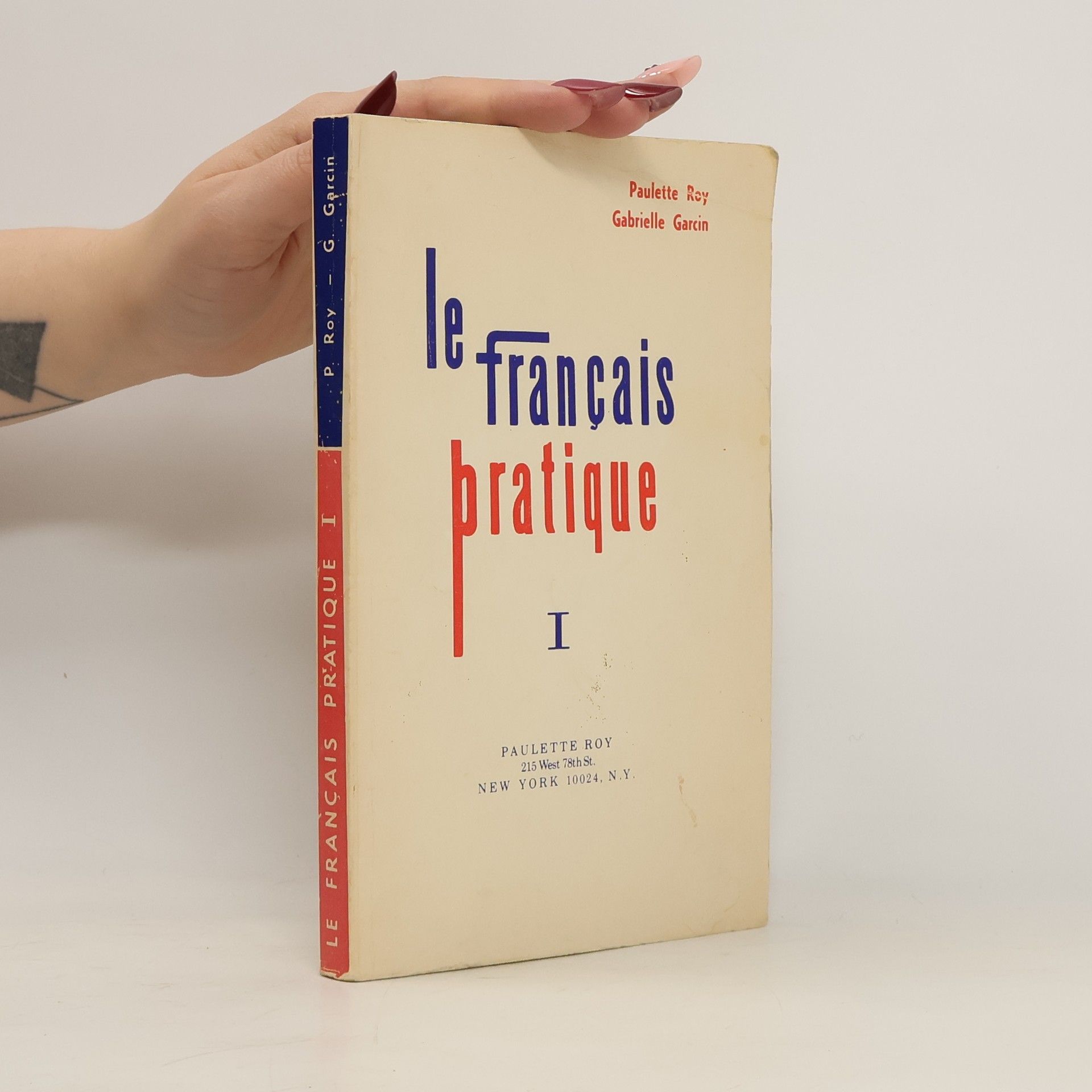 Paulette Roy Le français pratique I.