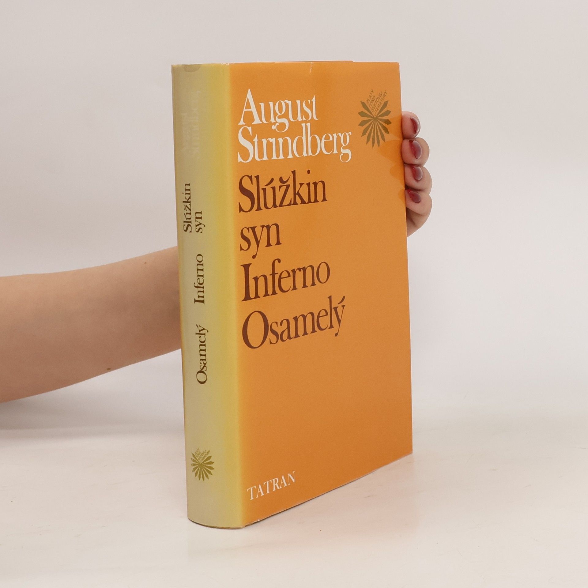 August Strindberg Slúžkin syn. Inferno. Osamelý
