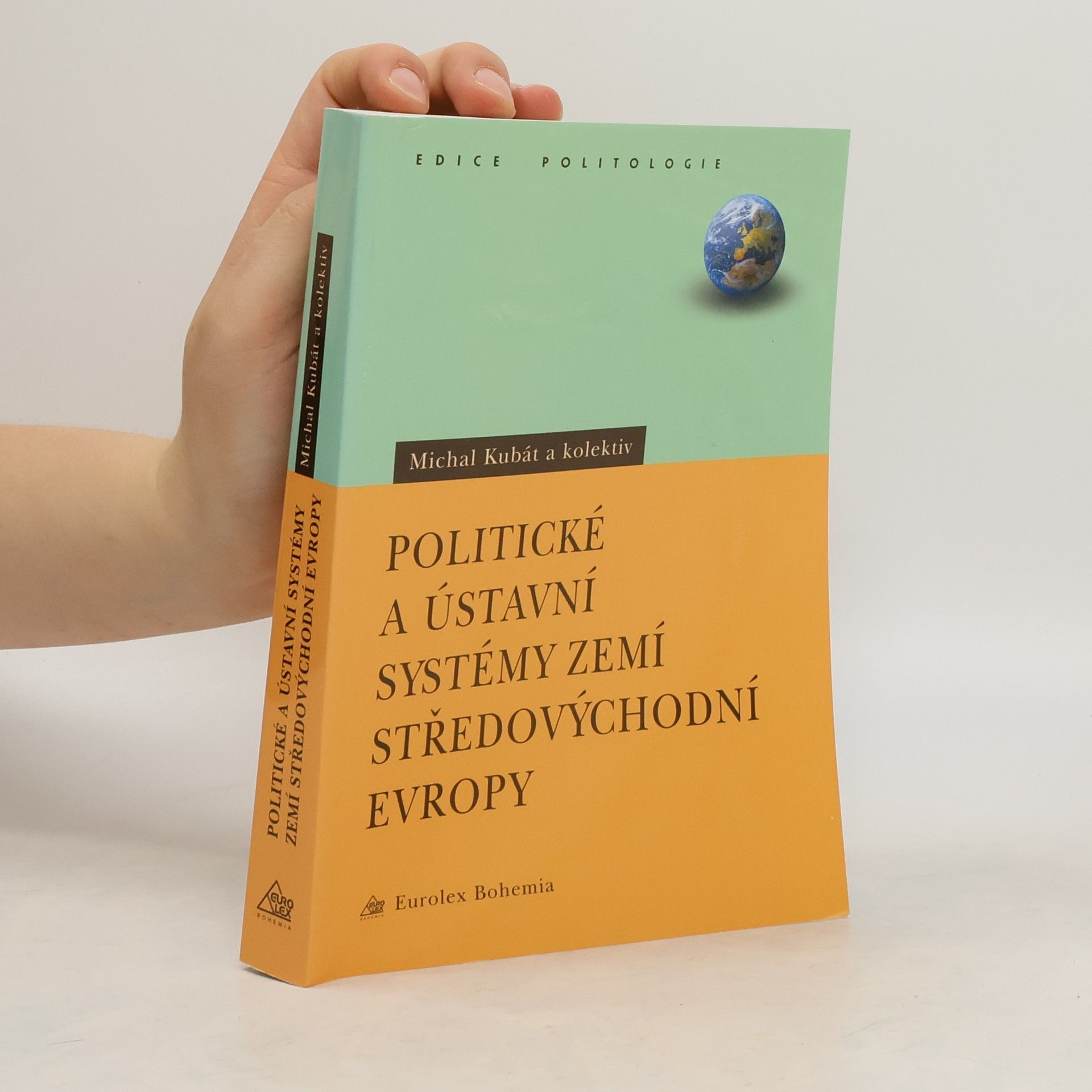 Michal Kubát Politické a ústavní systémy zemí středovýchodní Evropy