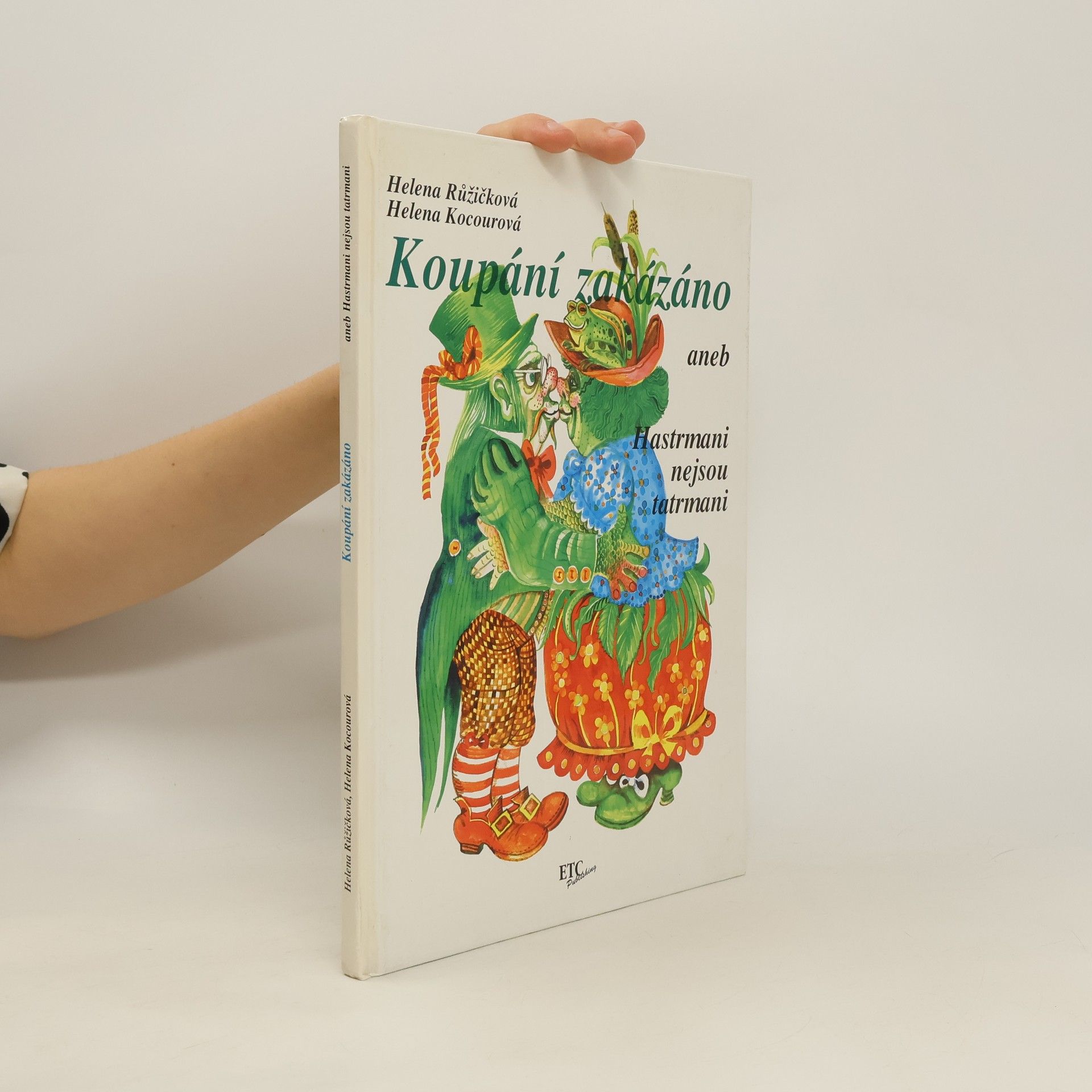 Helena Růžičková Koupání zakázáno, aneb, Hastrmani nejsou tatrmani