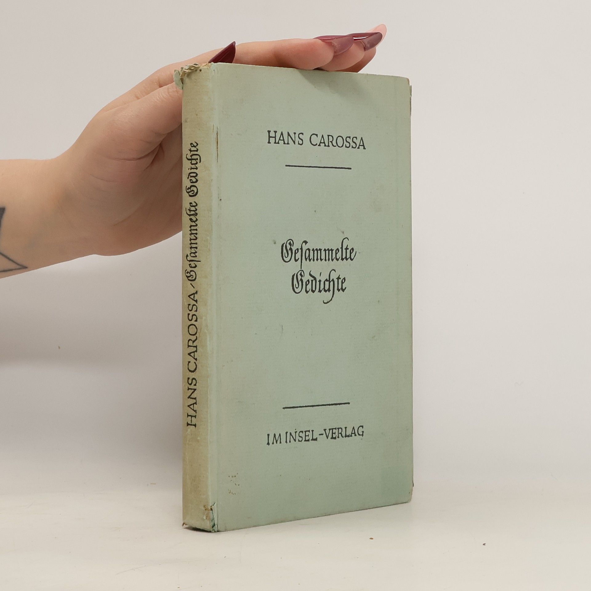Hans Carossa Gesammelte Gedichte