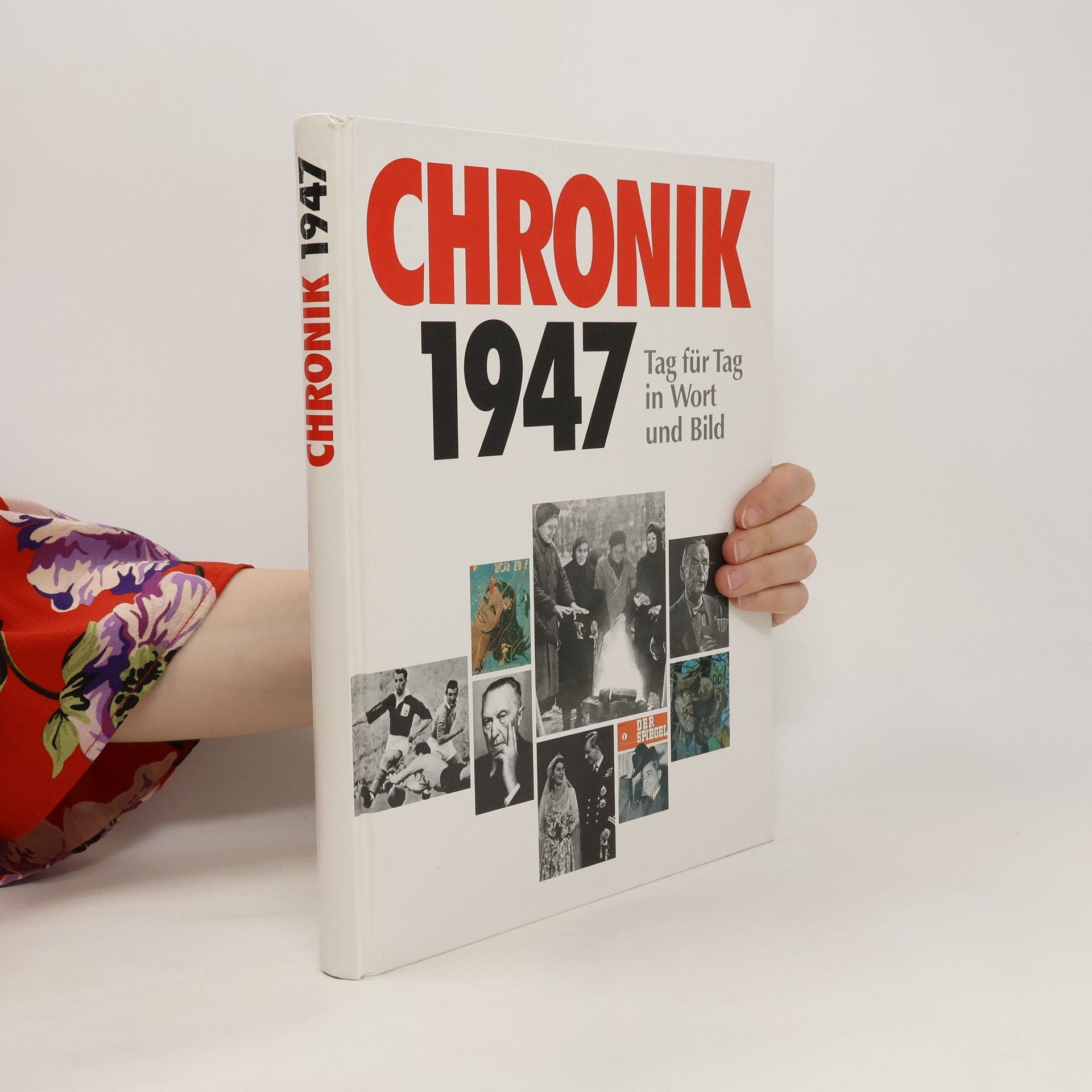 Autorenkollektiv Chronik 1947. Tag für Tag in Wort und Bild