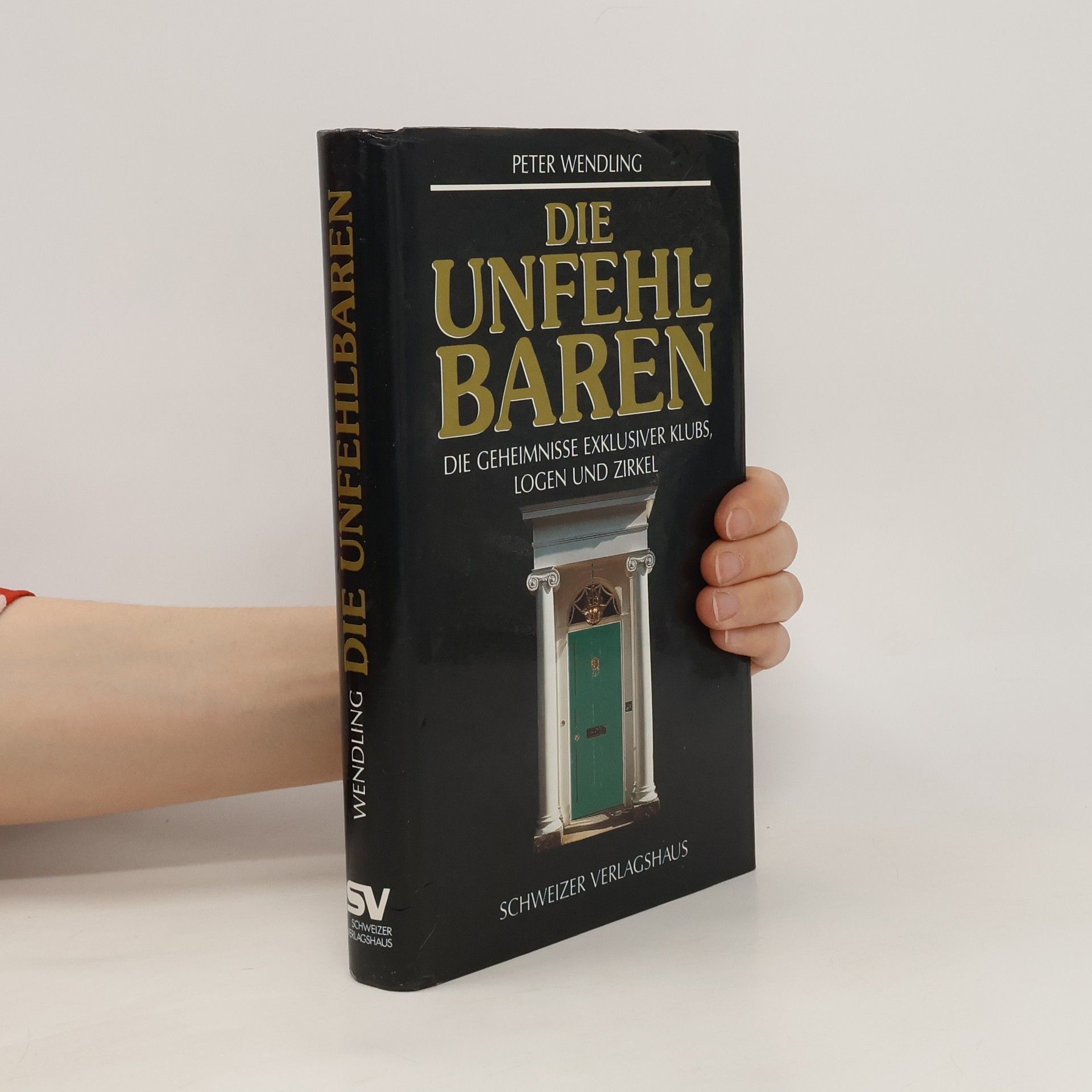 Peter Wendling Die Unfehlbaren