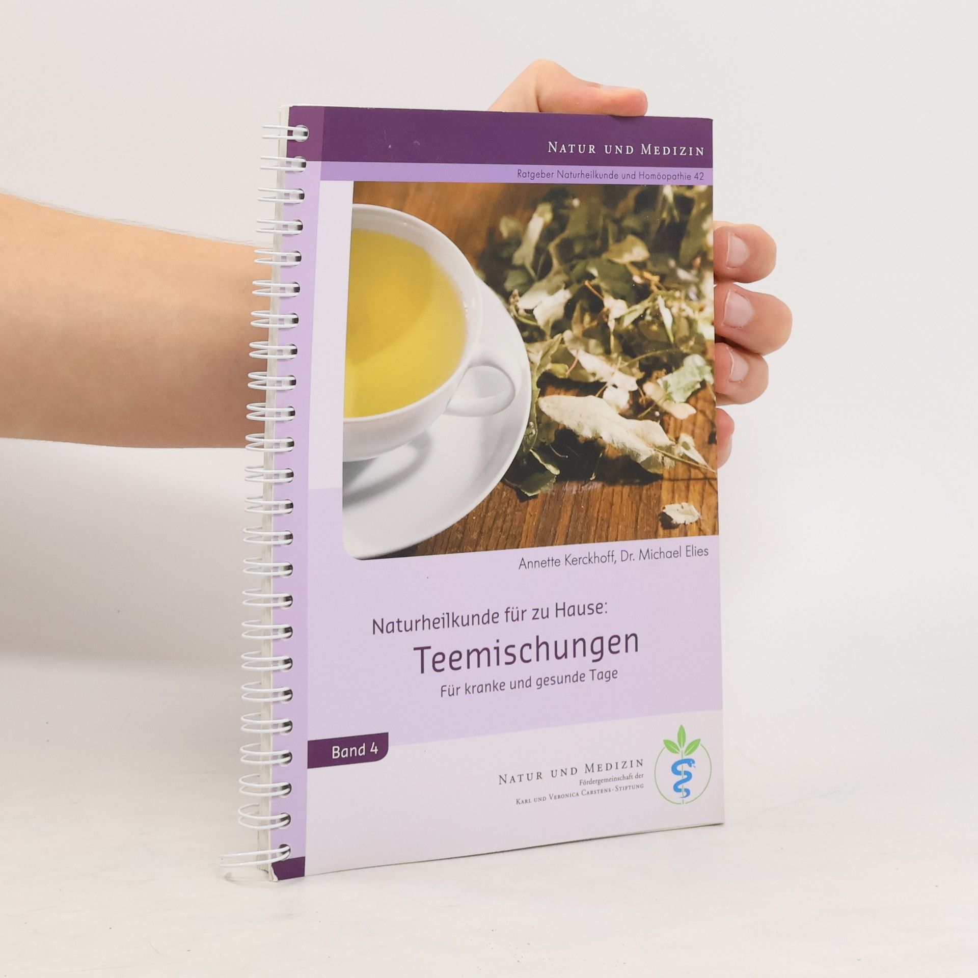 Annette Kerckhoff Naturheilkunde für zu Hause: Teemischungen 4