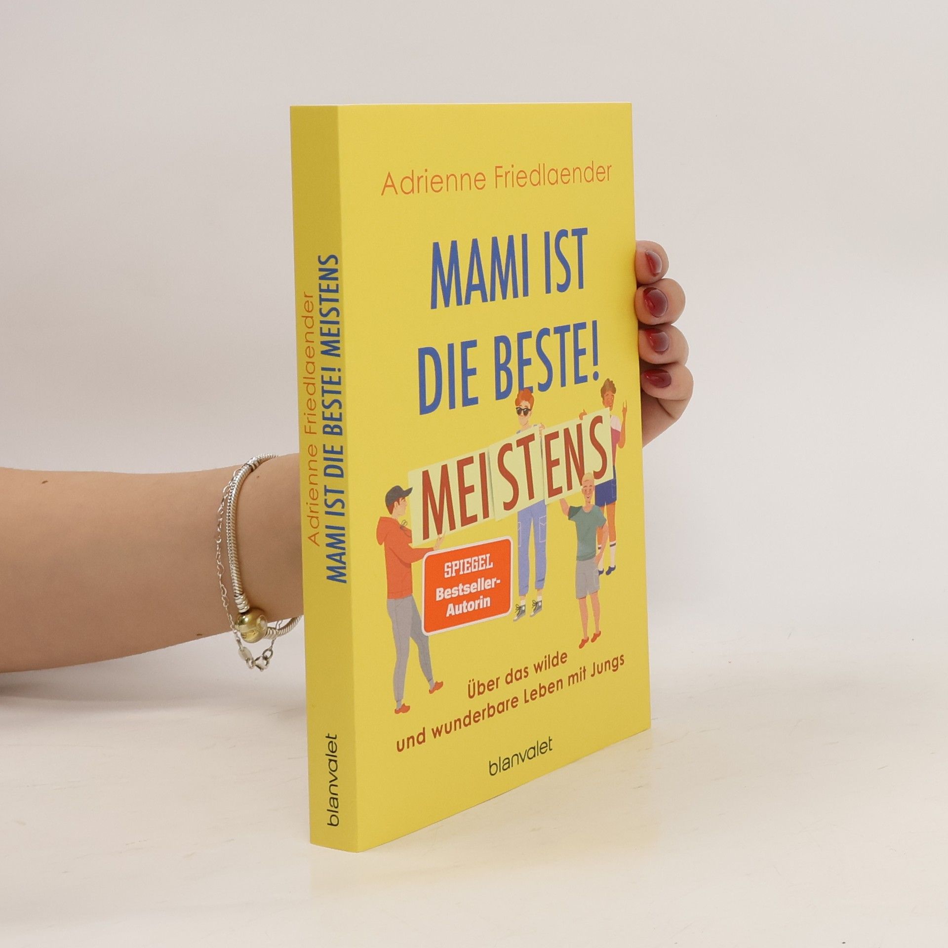 Adrienne Friedlaender Mami ist die Beste! Meistens