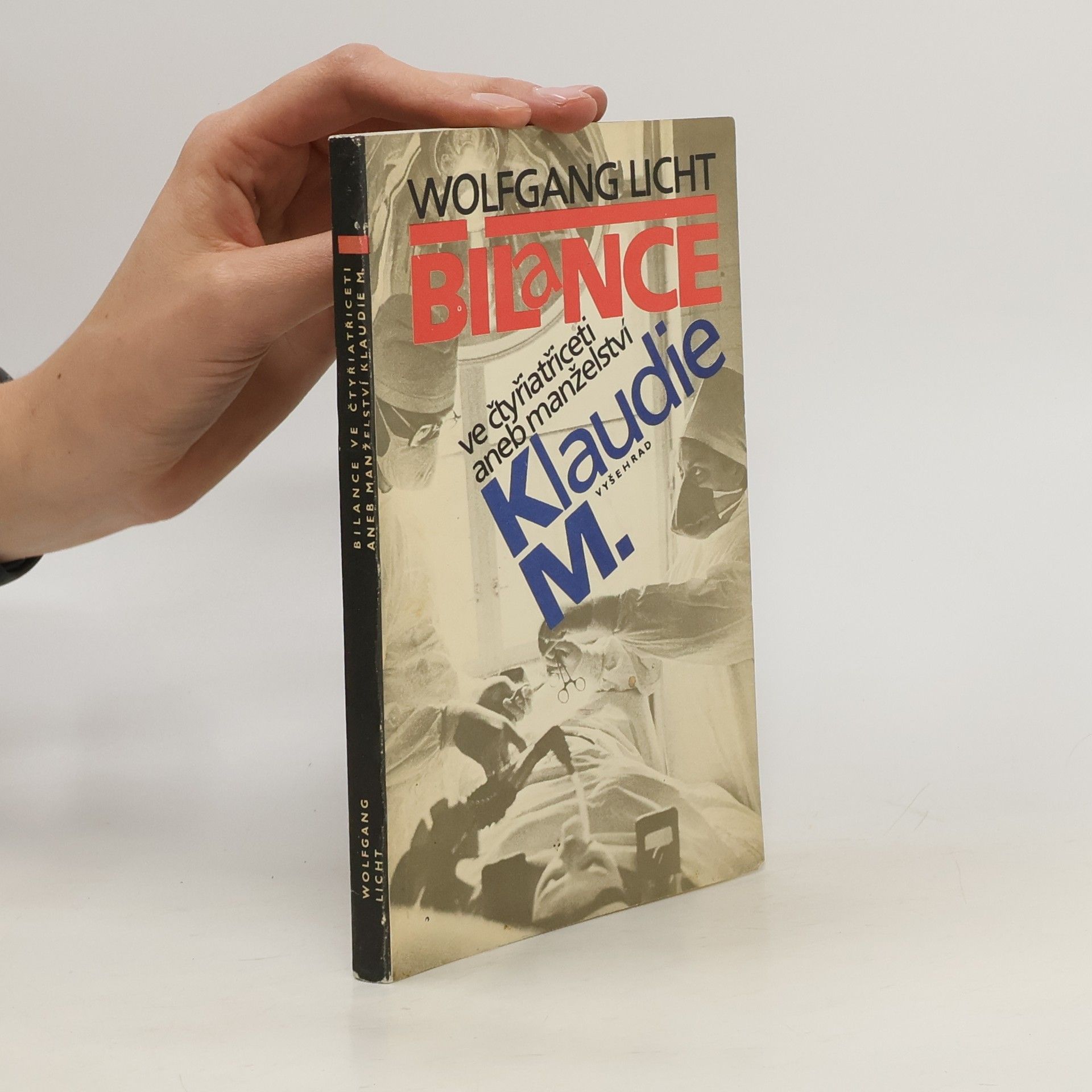 Wolfgang Licht Bilance Bilance ve čtyřiatřiceti aneb manželství Klaudie M.