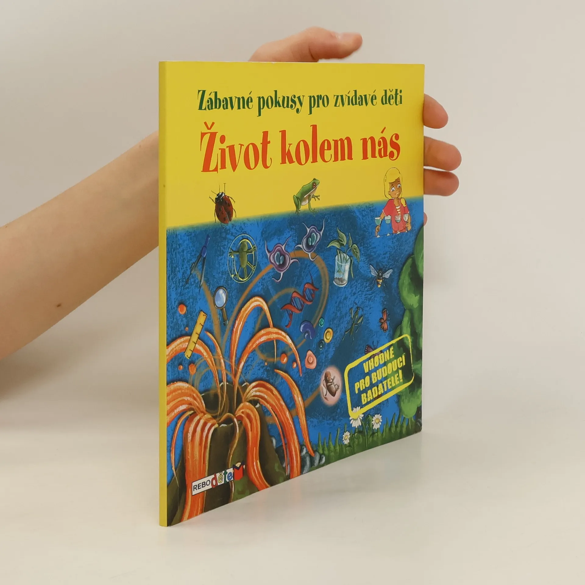 Život kolem nás: Jednoduché pokusy, při kterých se pobavíš i poučíš! | Kniha | pevná | Mélanie Perez | CS