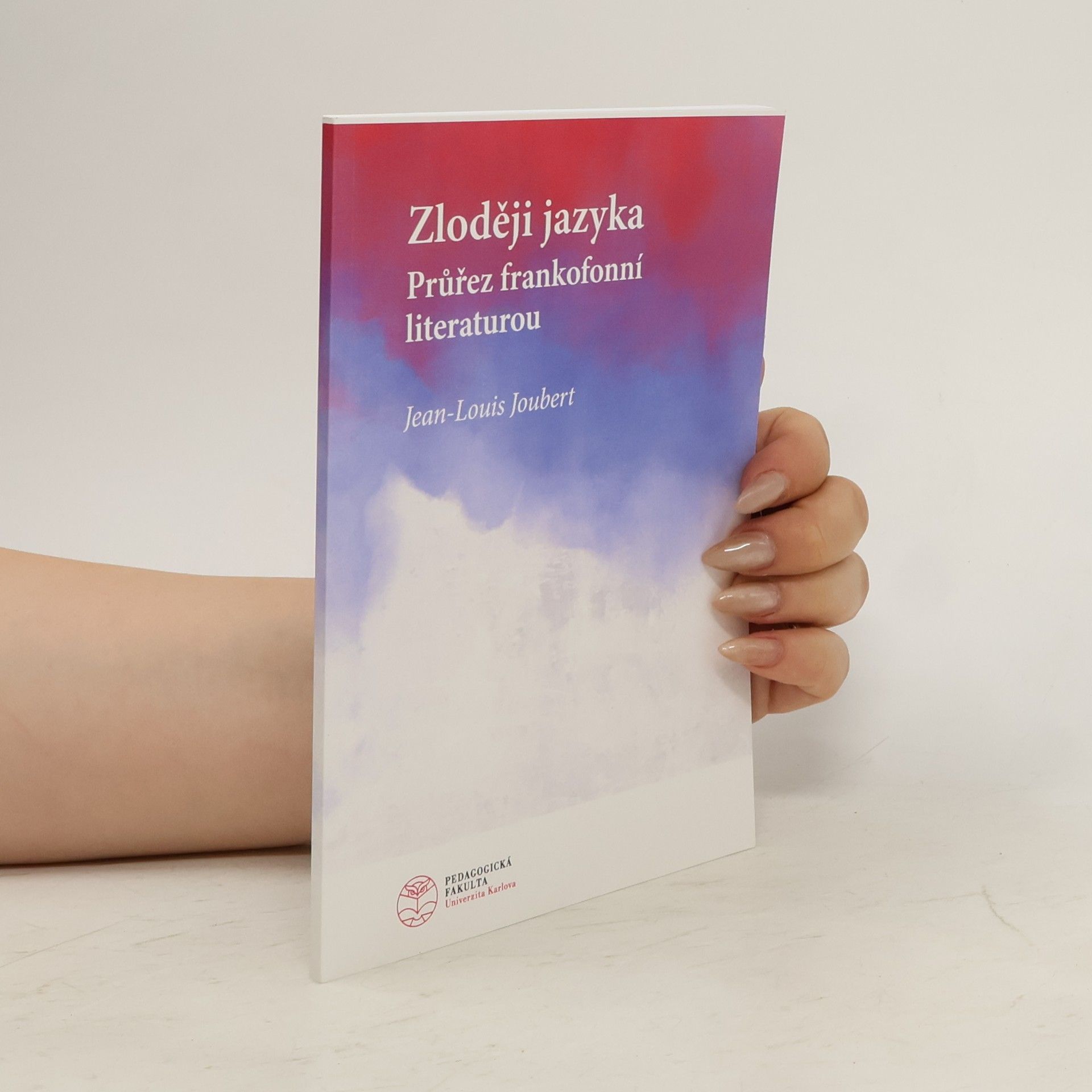 JeanLouis Joubert Zloději jazyka : průřez frankofonní literaturou