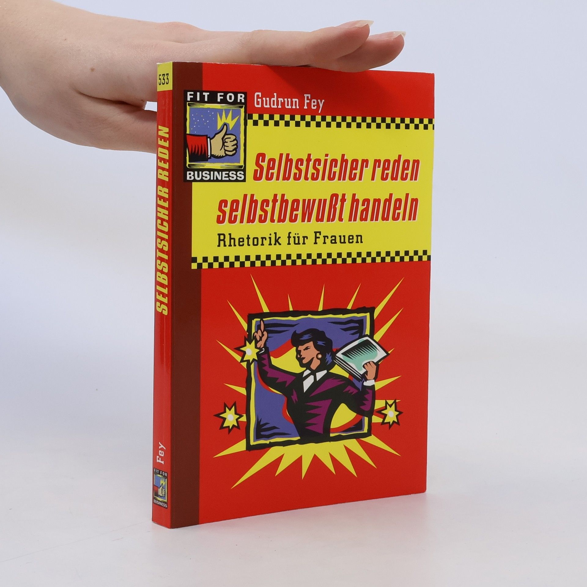Gudrun Fey Selbstsicher reden - selbstbewusst handeln