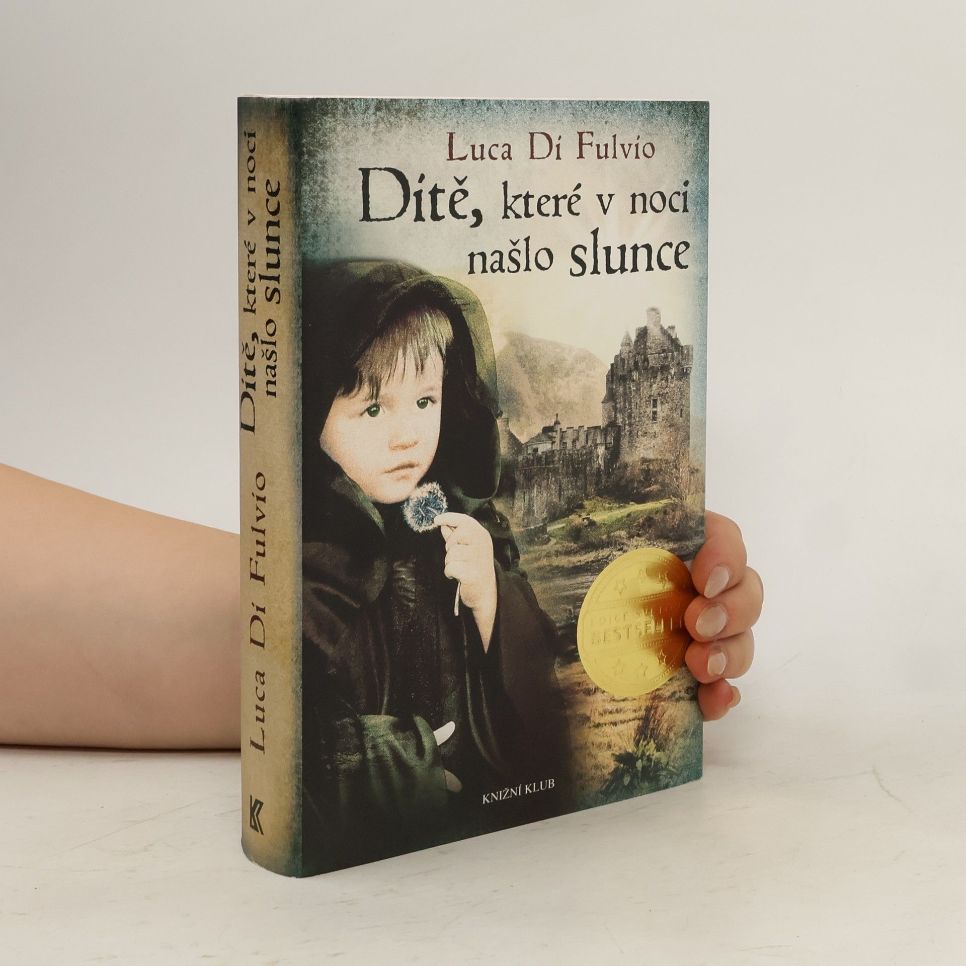 Luca Di Fulvio Dítě, které v noci našlo slunce