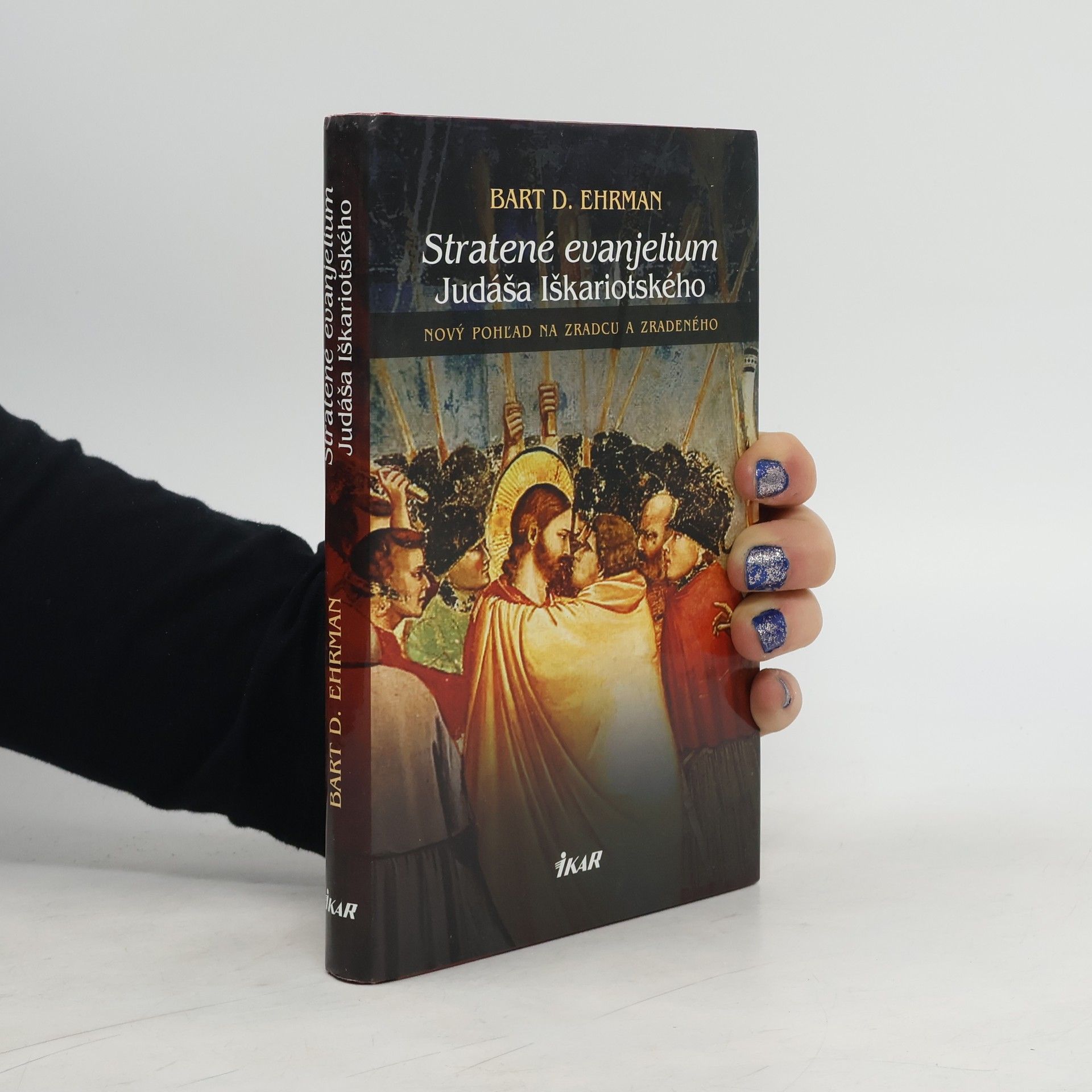 Bart D. Ehrman Stratené evanjelium Judáša Iškariotského