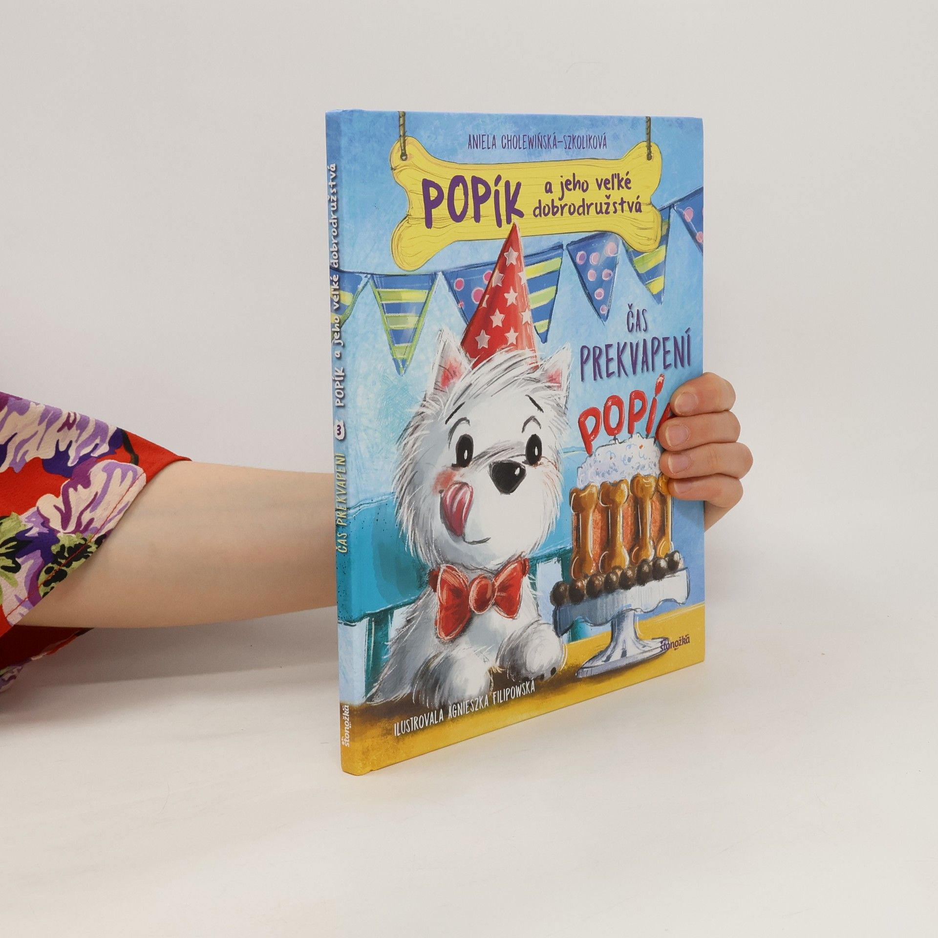 ANNA CHOLEWIŃSKA-SZKOLIK Popík a jeho veľké dobrodružstvá 3: Čas prekvapení