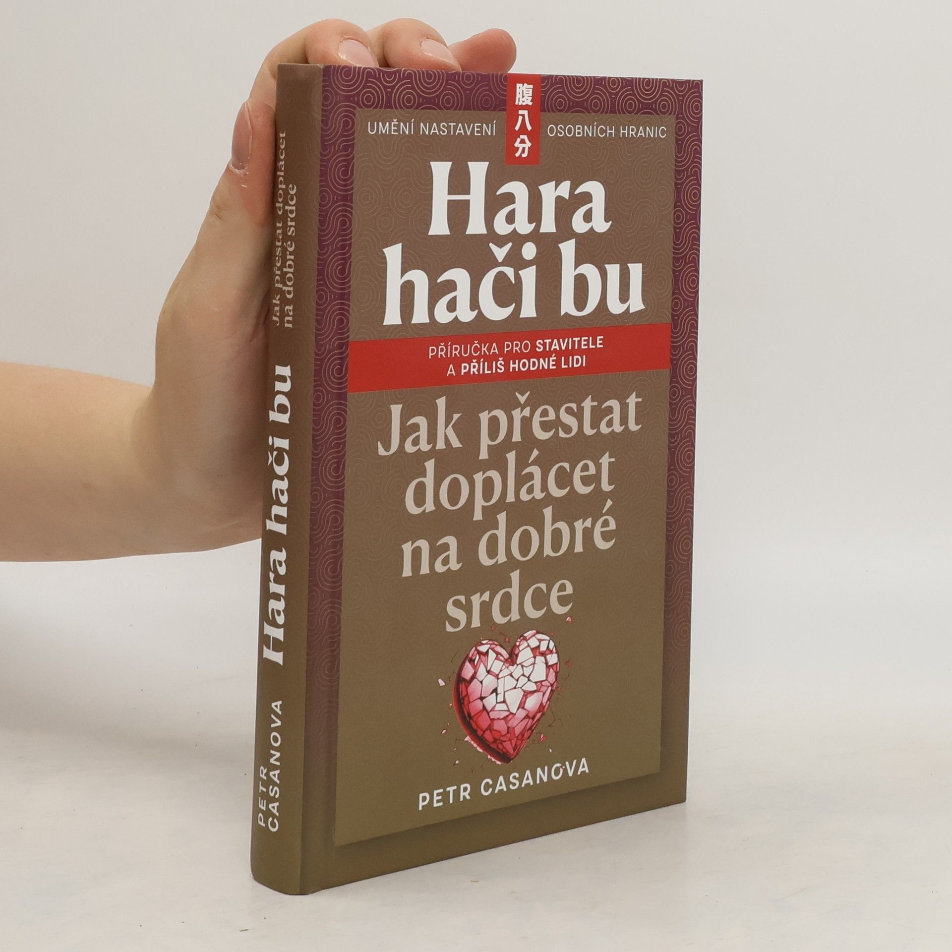 Petr Casanova Hara hači bu. Jak přestat doplácet na dobré srdce