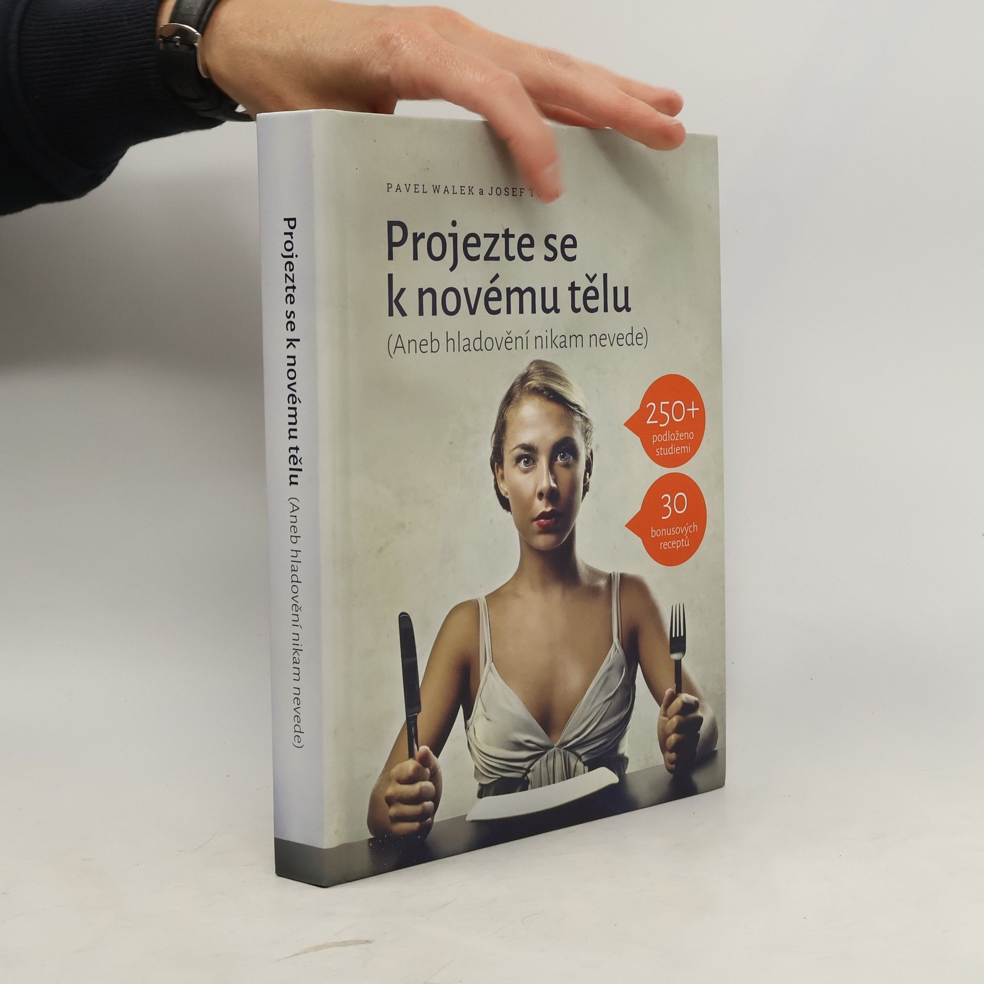 Projezte se k novému tělu, aneb, Hladovění nikam nevede